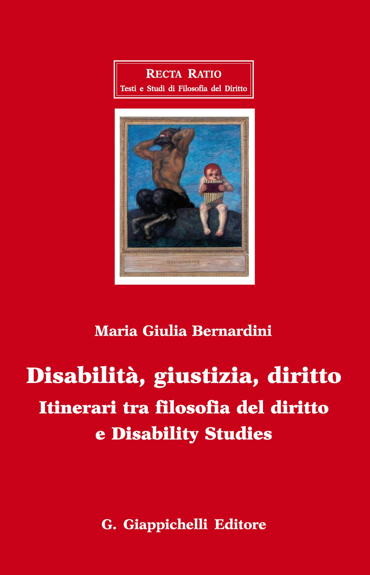Disabilità, giustizia, diritto.: Itinerari tra filosofia del diritto e Disability Studies