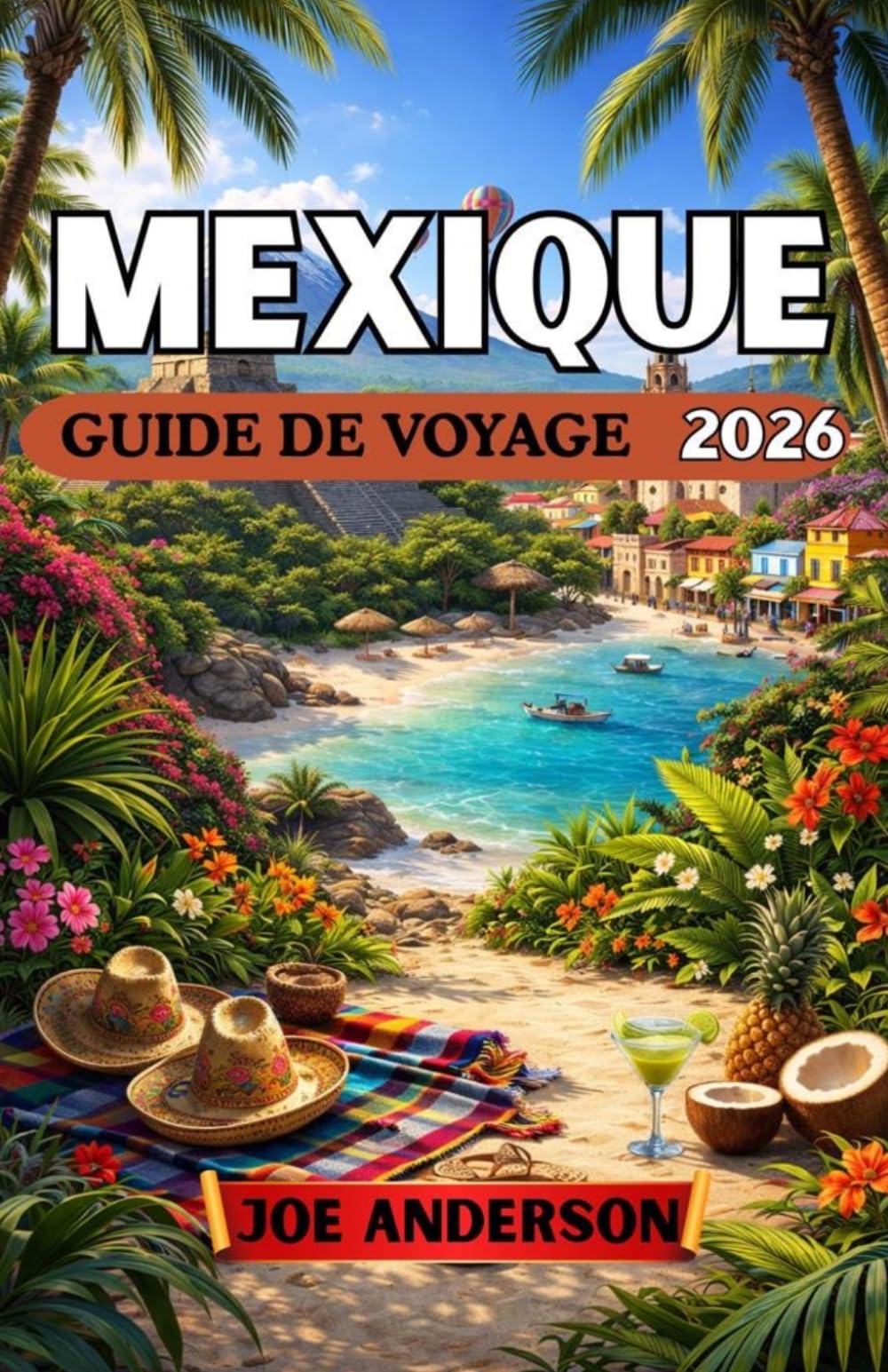 MEXIQUE GUIDE DE VOYAGE 2026