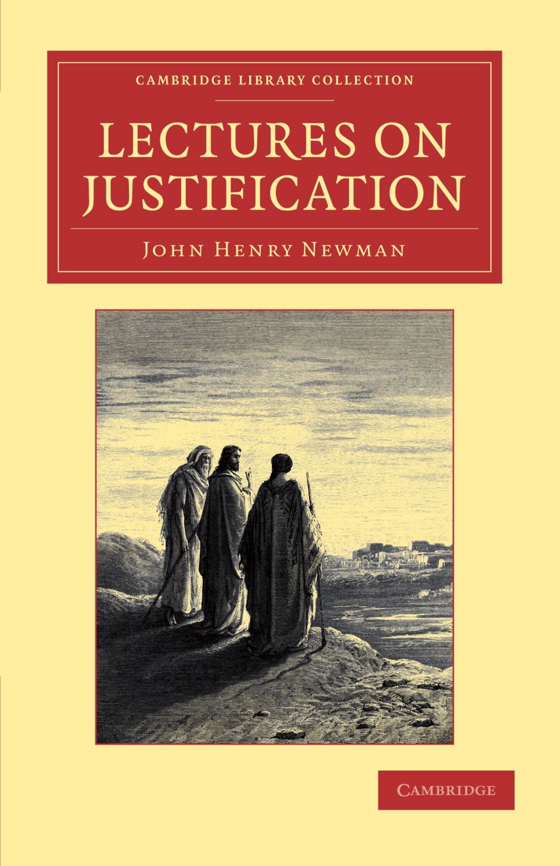 Lectures on Justification (Cambridge Library Collection - Religion)