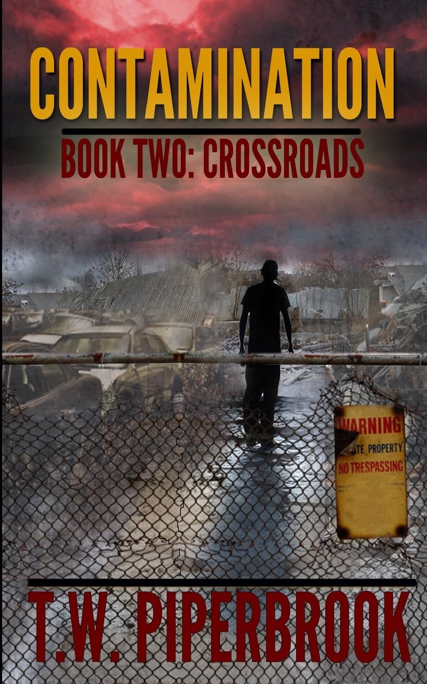 Contamination 2: Crossroads: Volume 2 (Contamination Post-Apocalyptic Zombie Series)