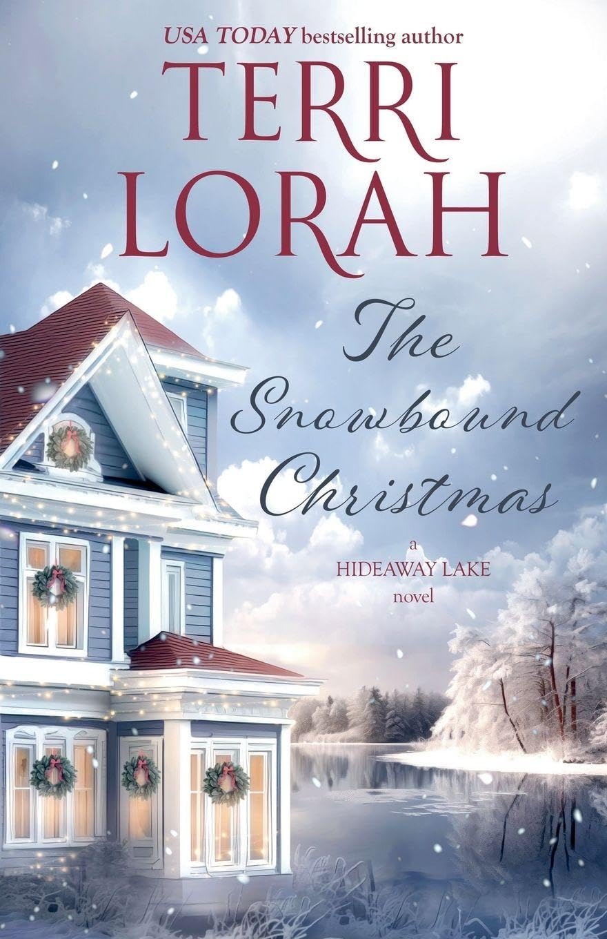 The Snowbound Christmas: 10 (A Hideaway Lake Novel)