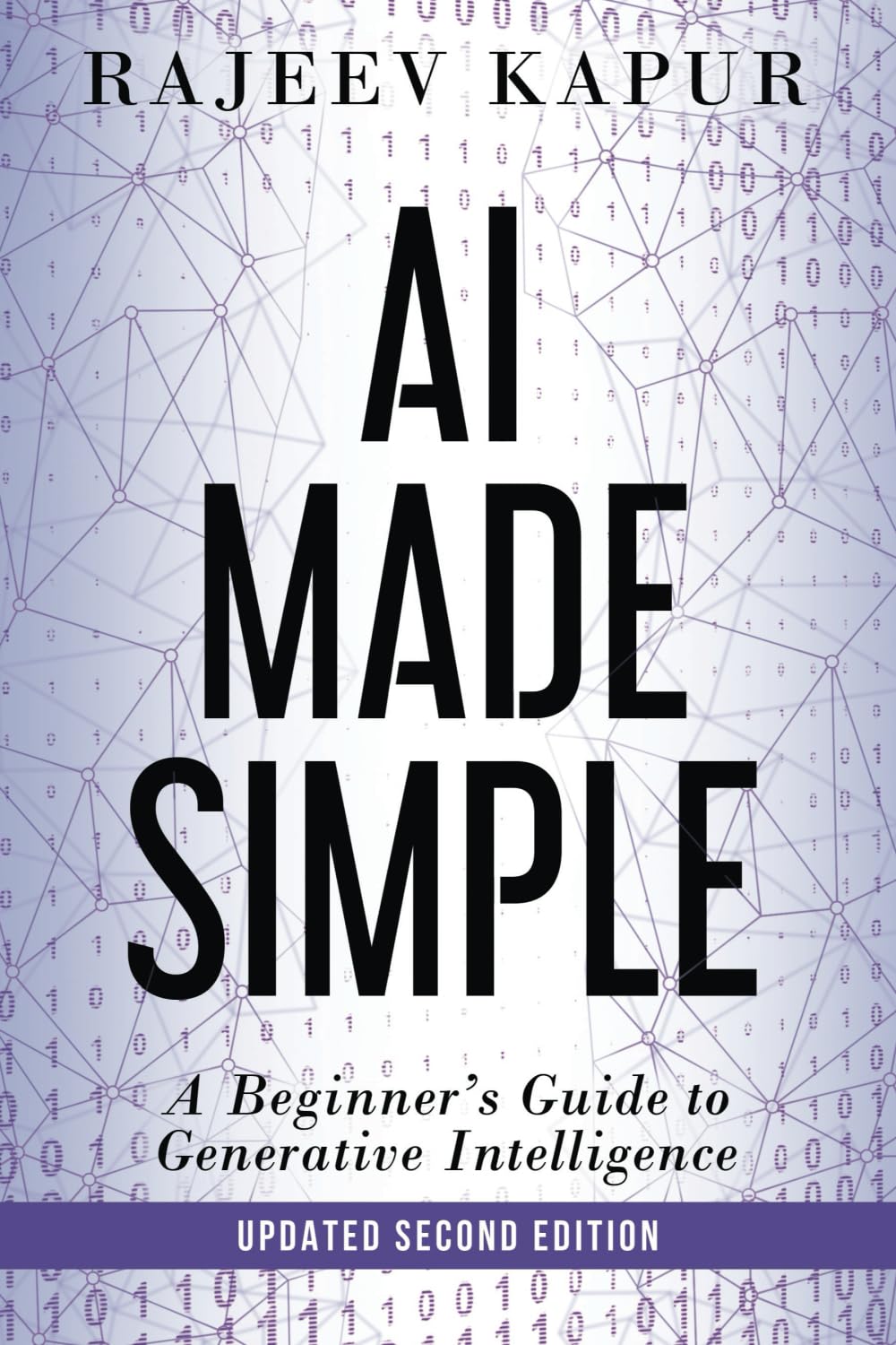 AI Made Simple: A Beginner's Guide to Generative Intelligence (2nd Edition)
