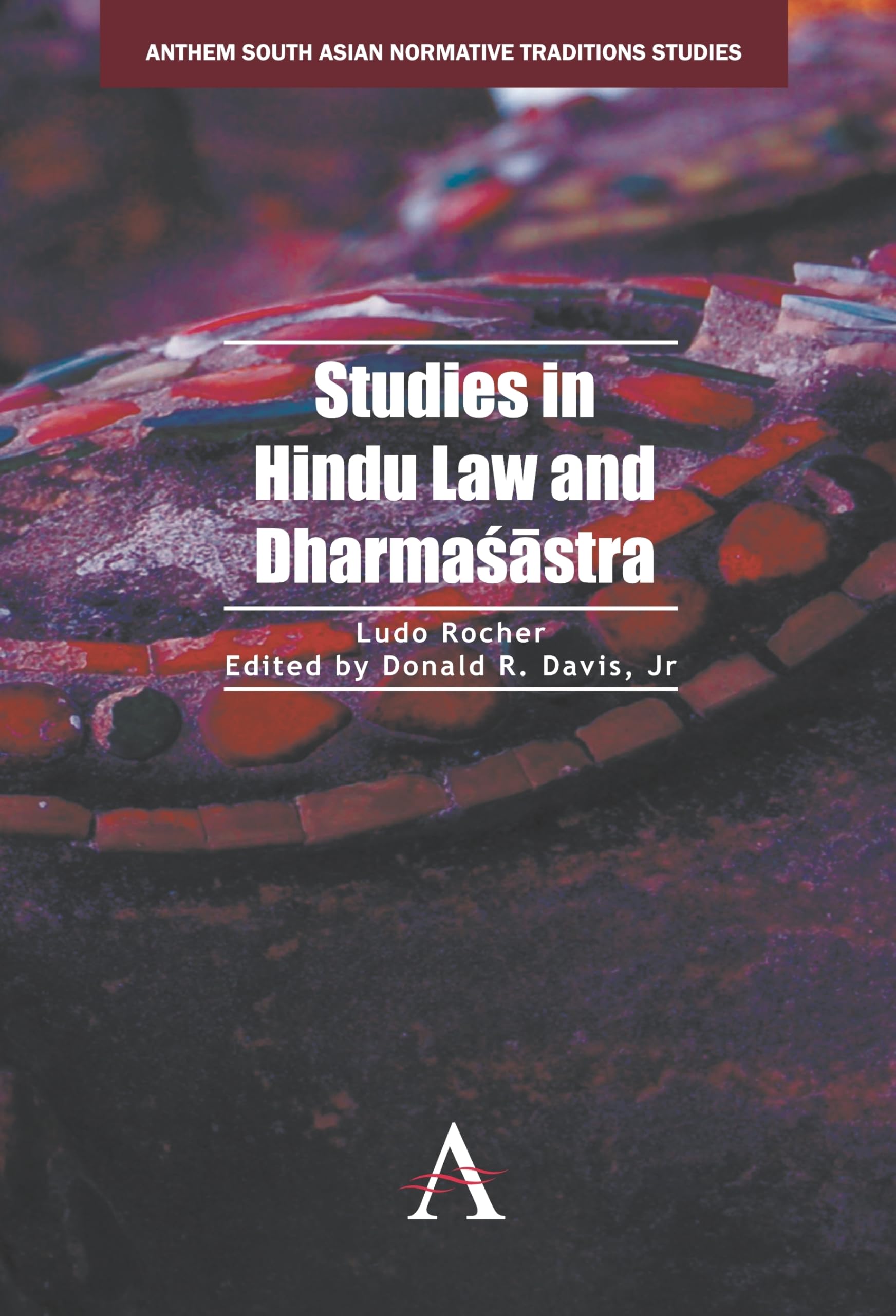Studies in Hindu Law and Dharma¿¿stra (Anthem South Asian Normative Traditions Studies)