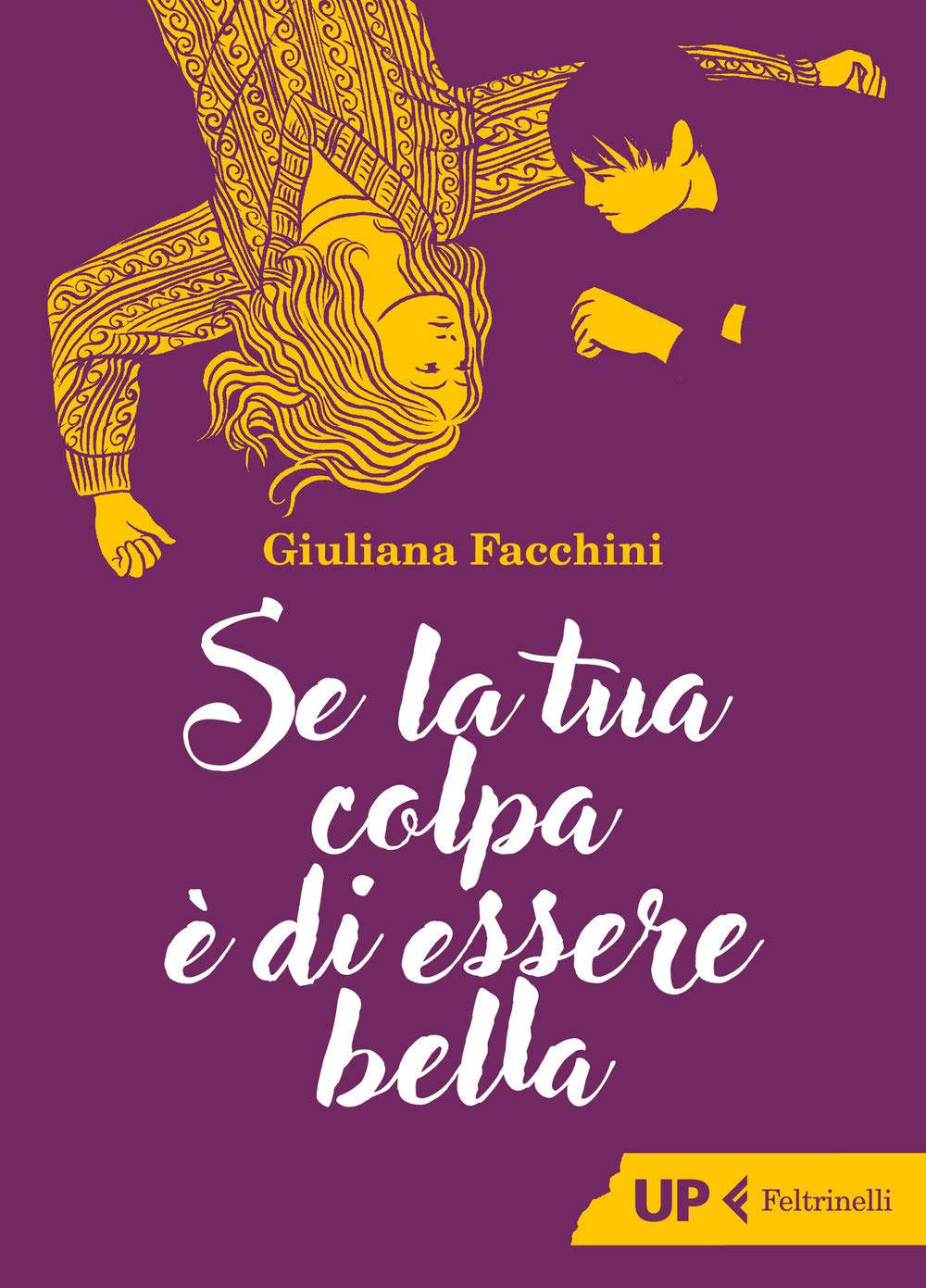 Se la tua colpa e di essere bella