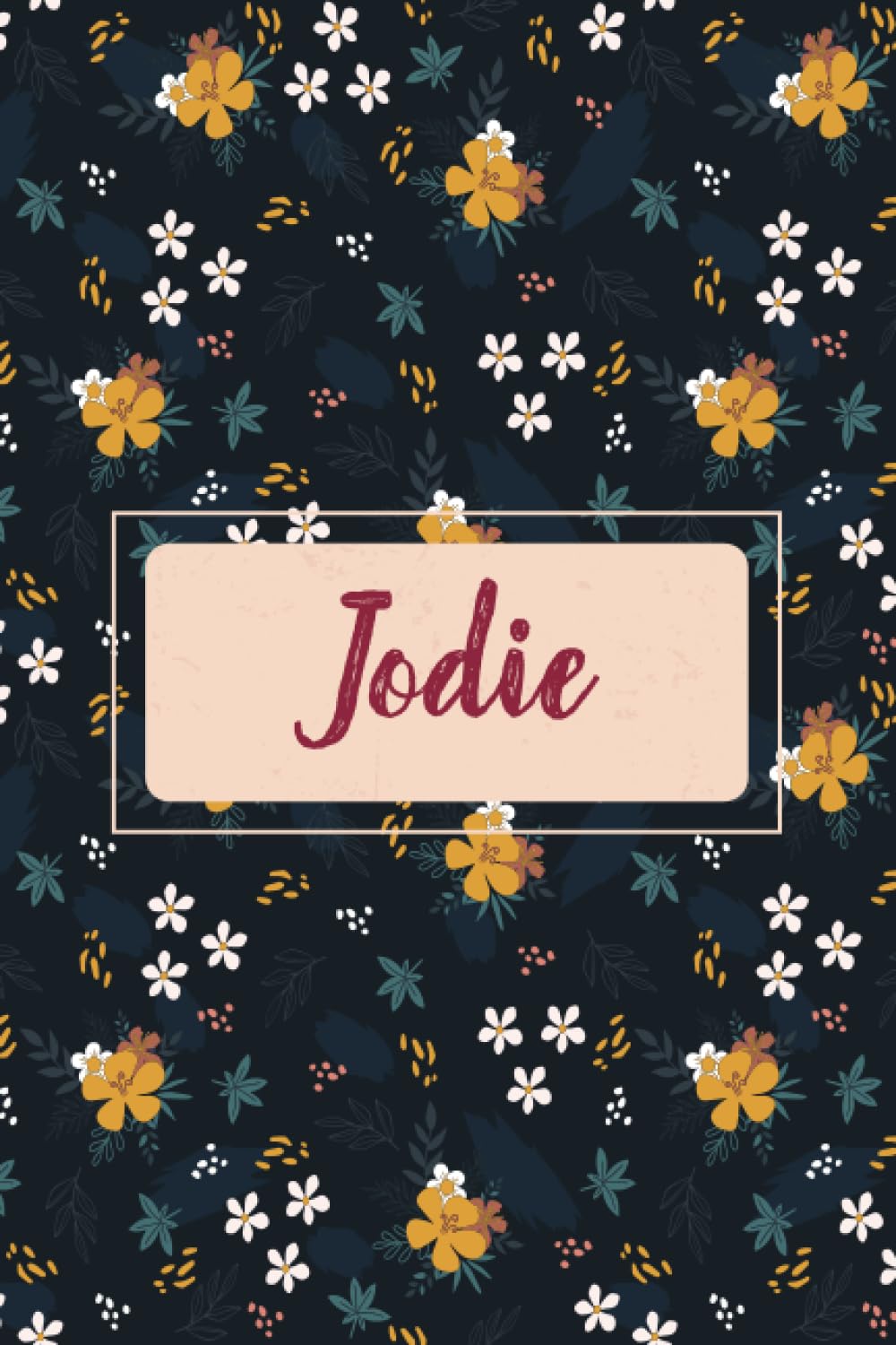 Jodie: Personalized notebook with name Jodie | Birthday gift for women, girl, daughter, mom, sister, ... | Floral cover | 110 lined pages journal, small size 6x9 inches