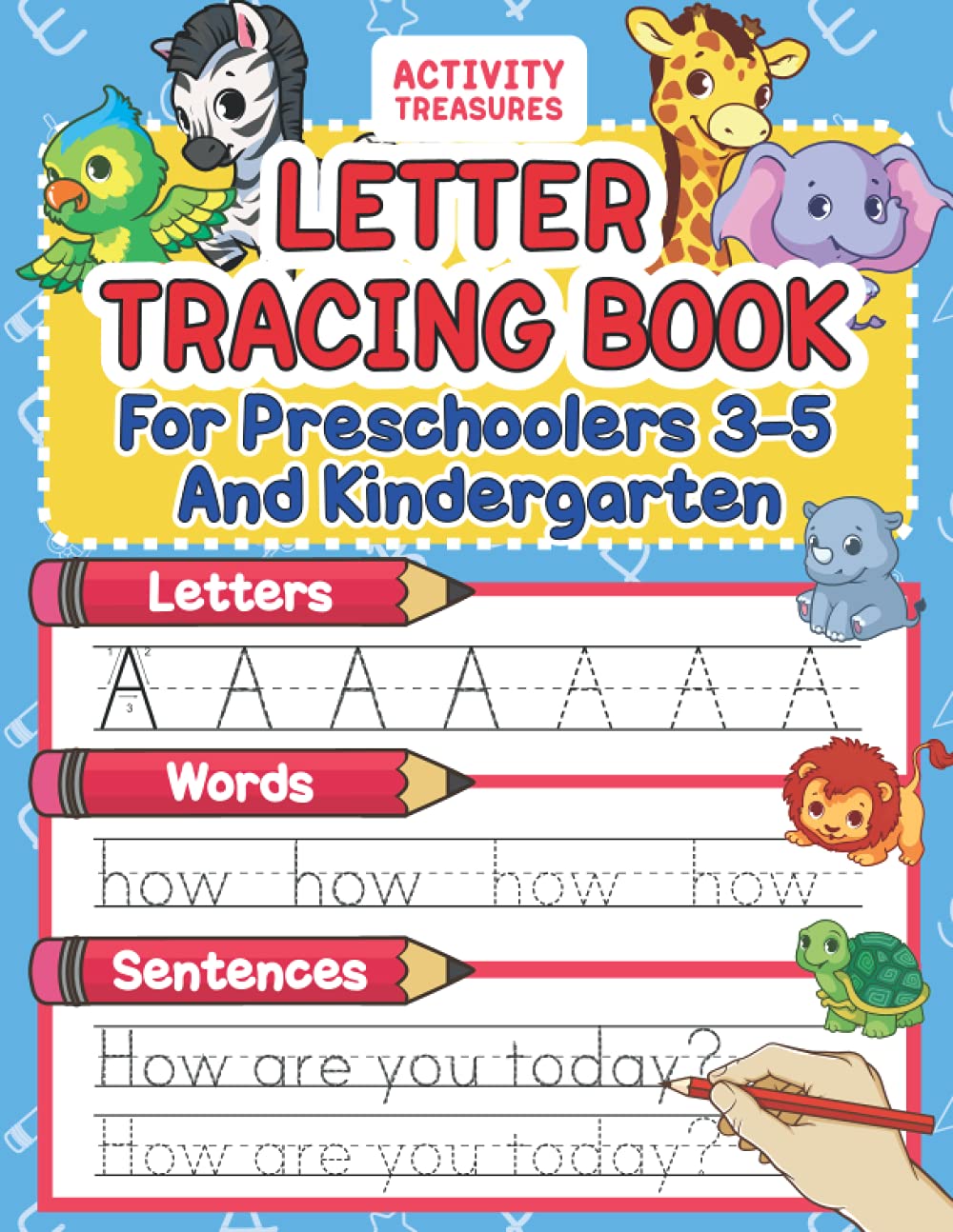 Letter Tracing Book For Preschoolers 3-5 And Kindergarten: Perfect Preschool Practice Workbook With Shapes, Letters, Sight Words And Sentences For Pre ... and Handwriting Workbooks for Children)