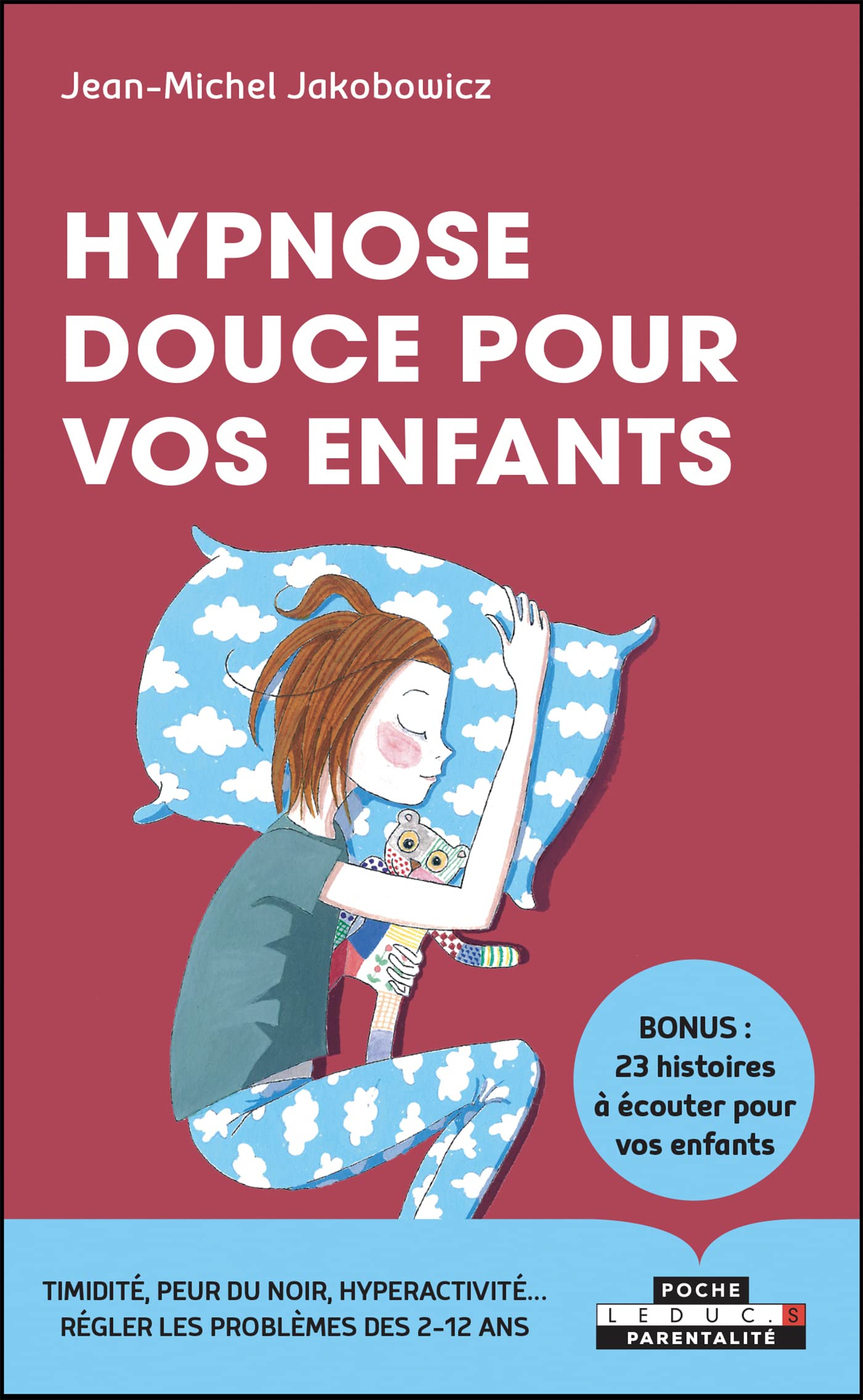 Hypnose douce pour vos enfants: Bonus : 23 histoires à écouter pour vos enfants