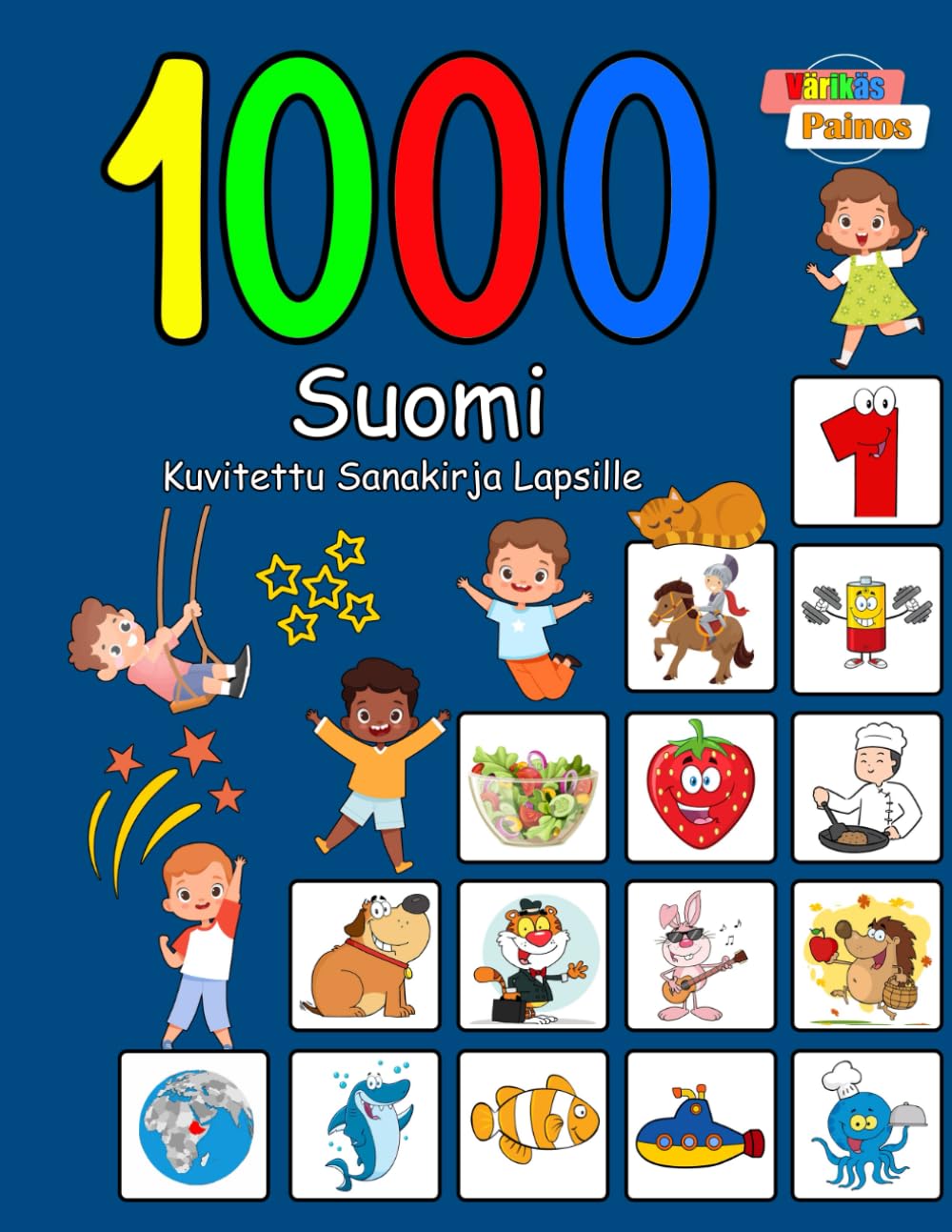 1000 Suomi Kuvitettu Sanakirja Lapsille (Värikäs Painos): Finnish language learning