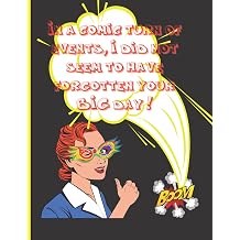 The Happy Birthday Comic Book! A Blank Comic Book Birthday Gift For Kids with an Unforgettable Loving Reminder at the front and the back covers!