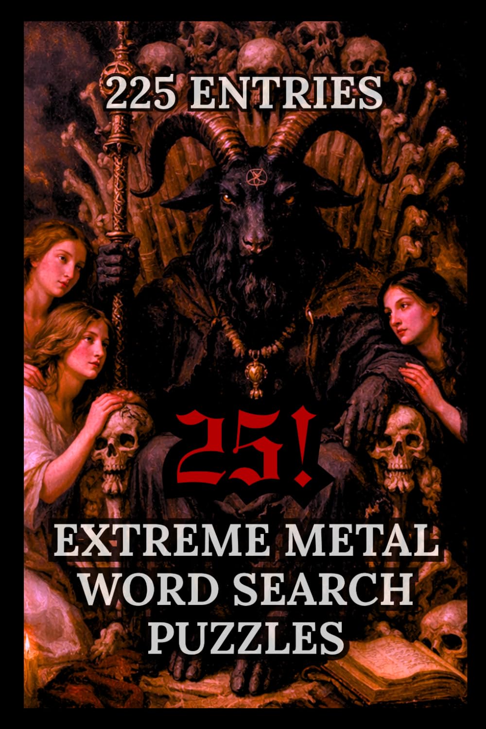 Extreme Metal Band Names Word Search Puzzlebook: 25 Puzzles featuring Names of Death Metal and Black Metal Bands from America and Europe for ... Trivia | 6x9, 50 pages | With Solution Pages