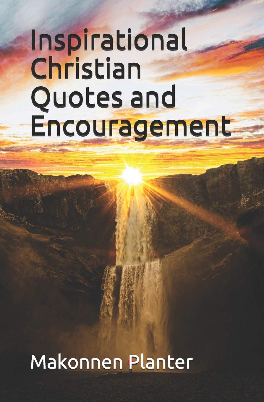 Inspirational Christian quotes and Encouragement