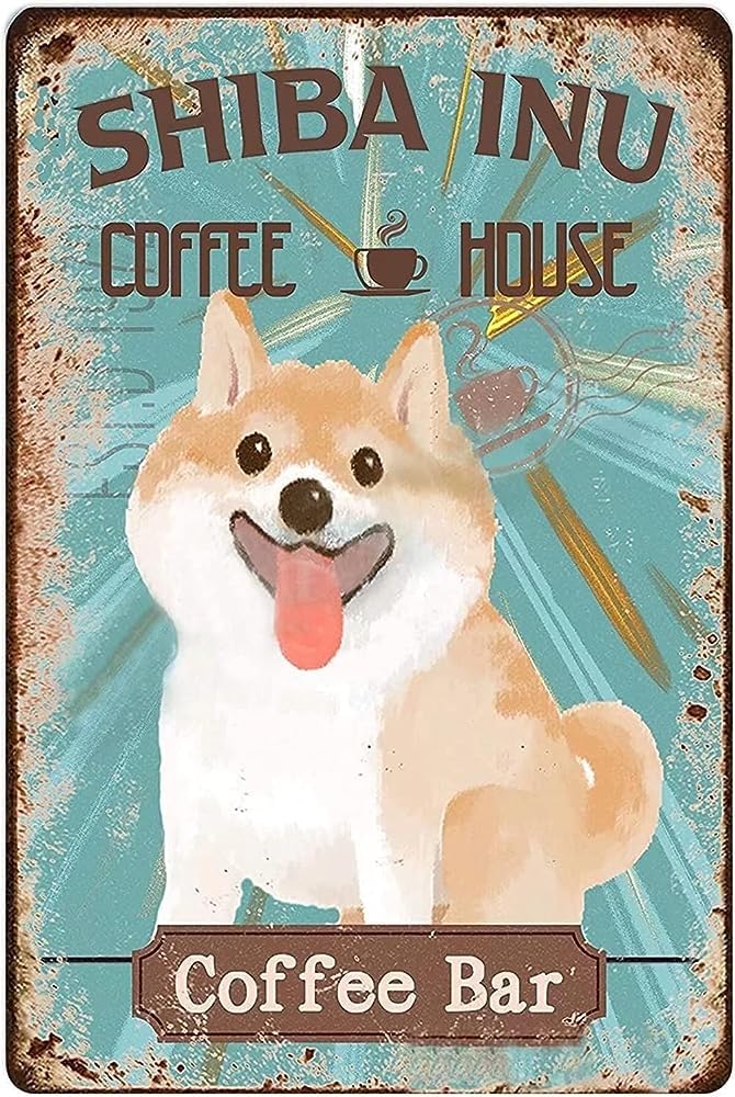 Yunking A362 Funny Tin Metal Signs Shiba Inu Coffee House Vintage Sign Retro Tin Signs Vintage Metal Tin Sign For Bar Home Wall Metal Decoration 8×12Inches