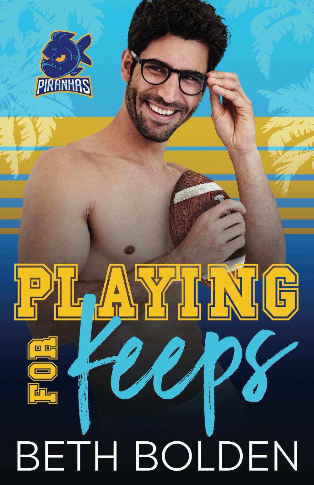 Playing for Keeps (Miami Piranhas)