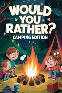 Kids Campfire Fun: A Would You Rather? Silly Outdoor Adventure for Kids: (Kids Camping Activities, Funny Choices, Interactive Games, Read Aloud Books, Family Fun) (Fantastical Forest Adventures)