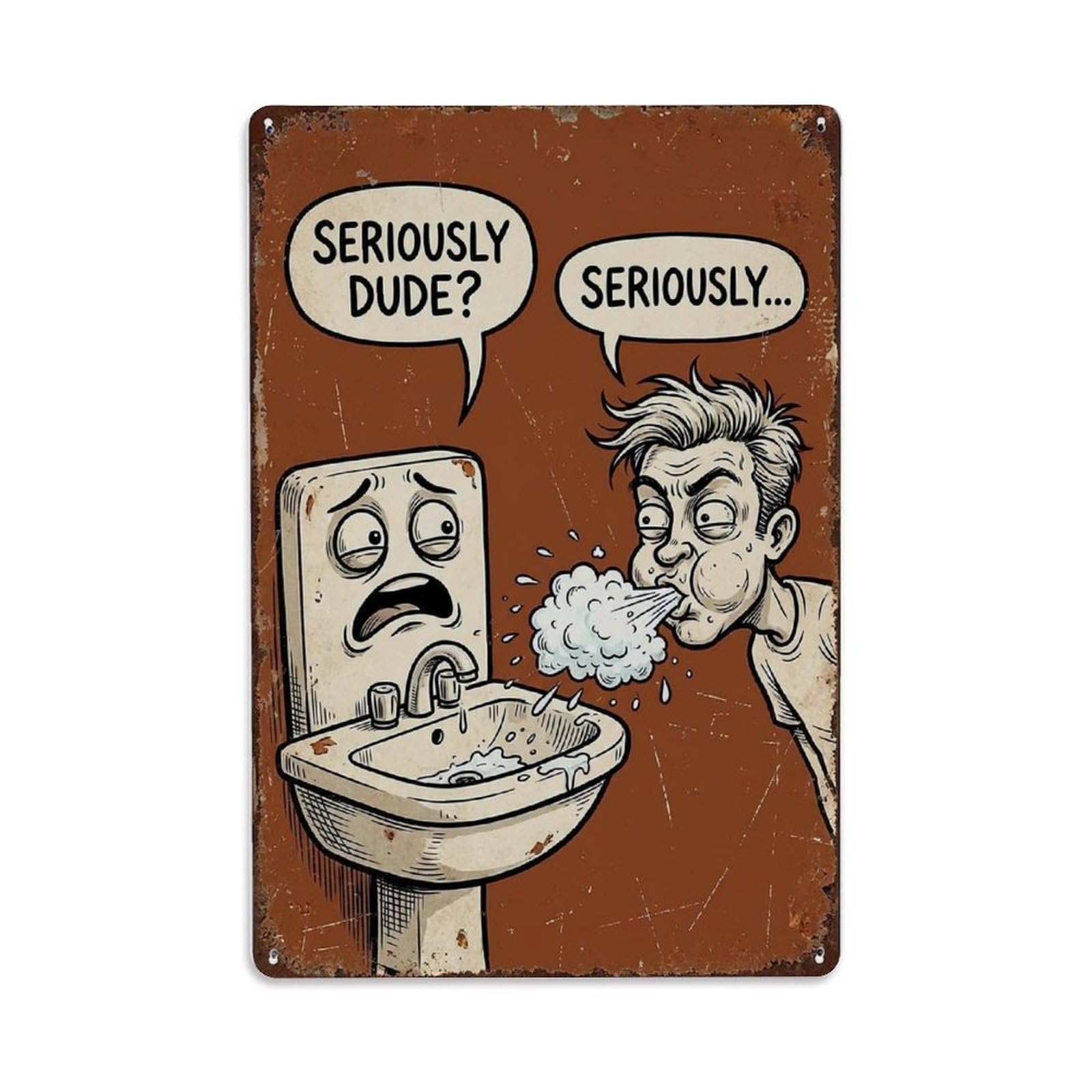 Seriously Dude Seriously Funny Vintage Humorous Toilet Metal Tin Sign