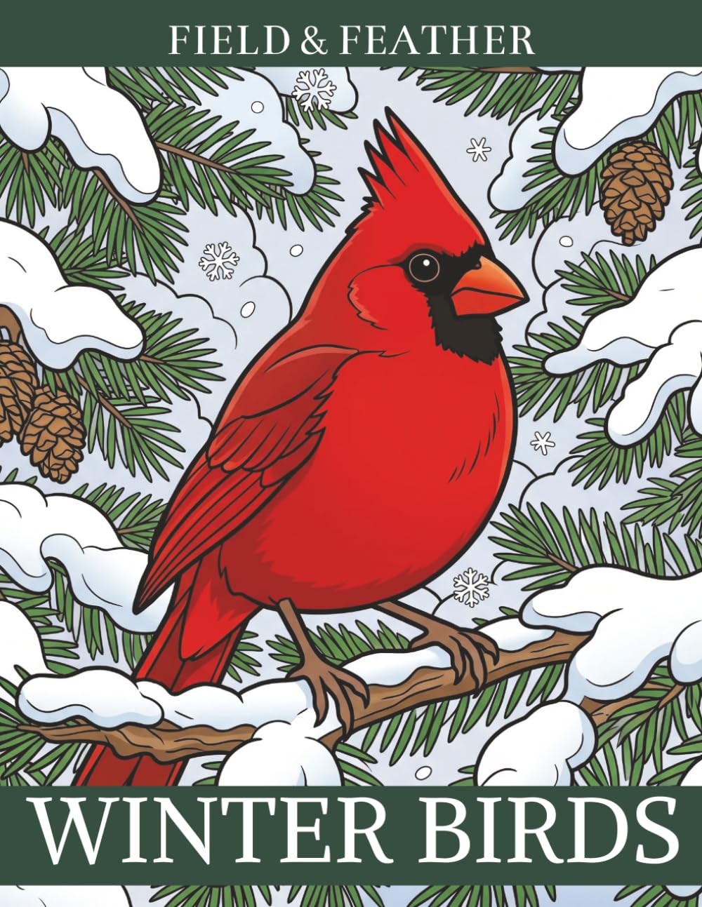 Winter Birds: A Cozy Adult Coloring Book with 45 Snowy Bird Scenes (Field & Feather)