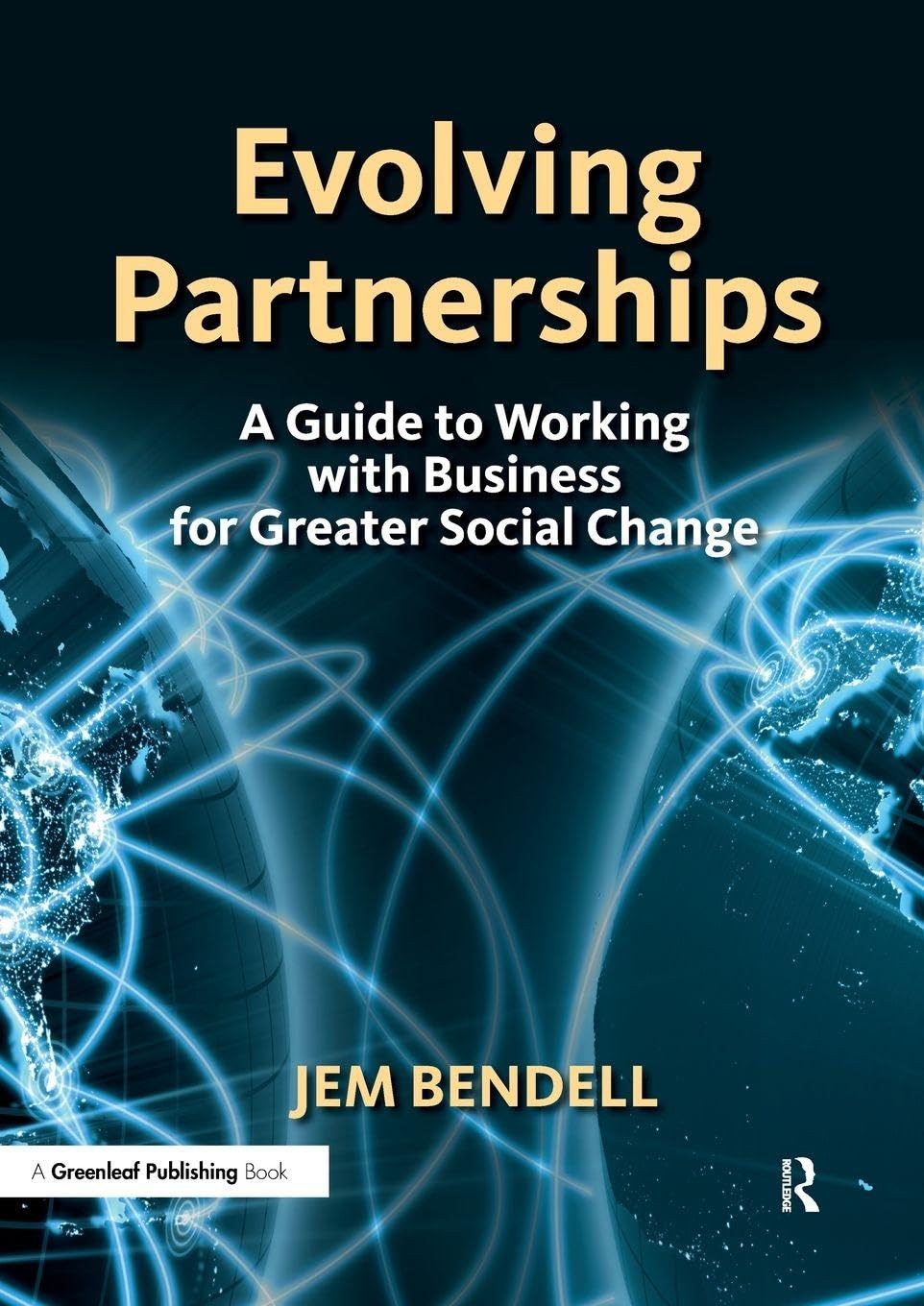 Buy Evolving Partnerships: A Guide to Working With Business for Greater Social Change — BookShops.in