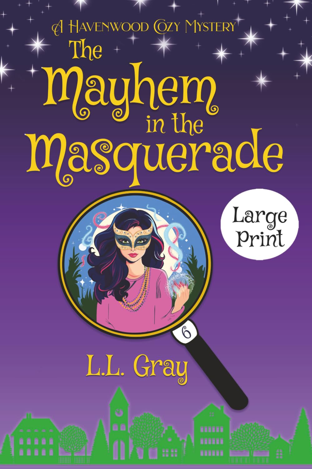 The Mayhem in the Masquerade LARGE PRINT: A Cozy Mystery