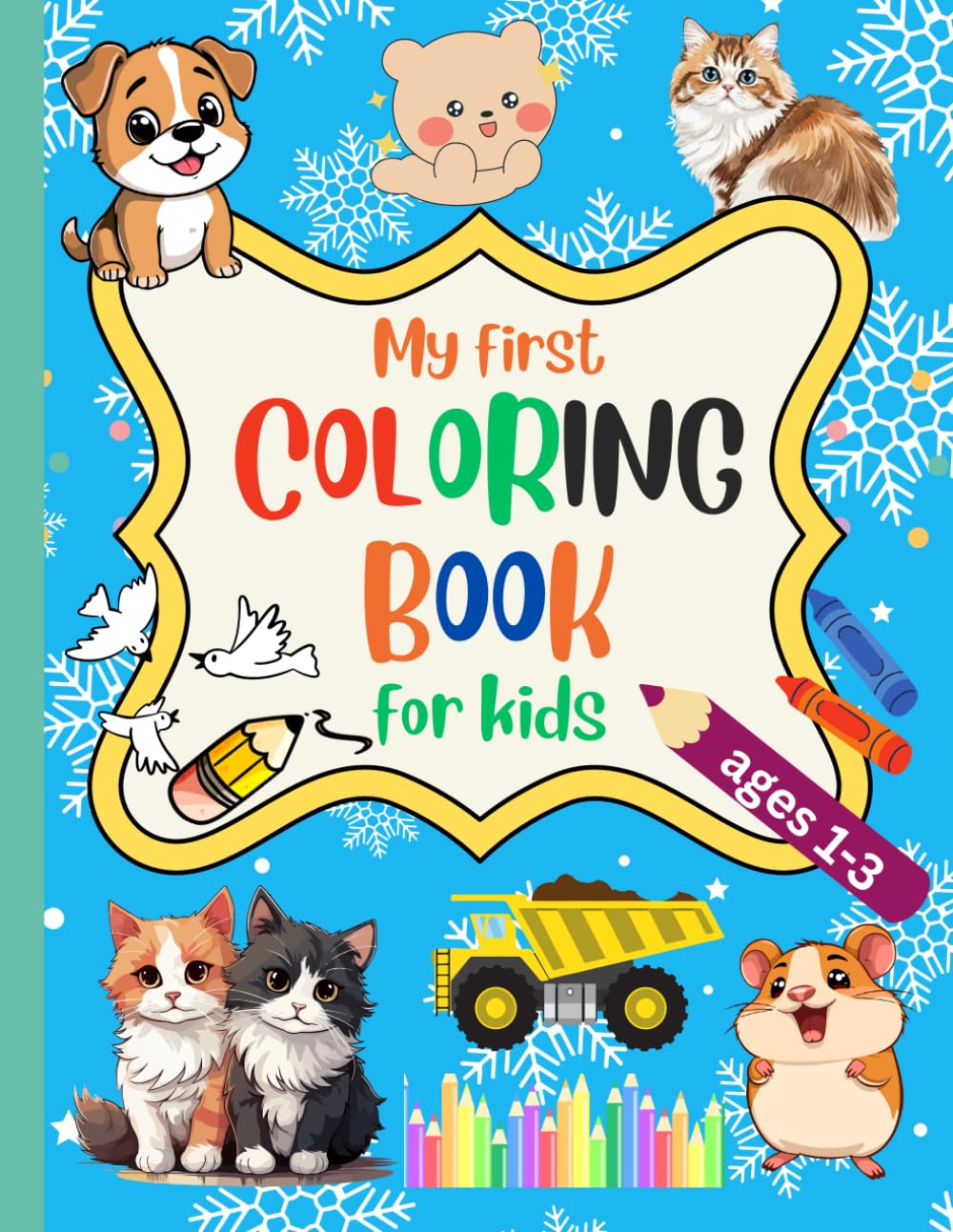 My First Animal Coloring Book for Toddlers:: A Fun Coloring Book for Children Ages 1–3