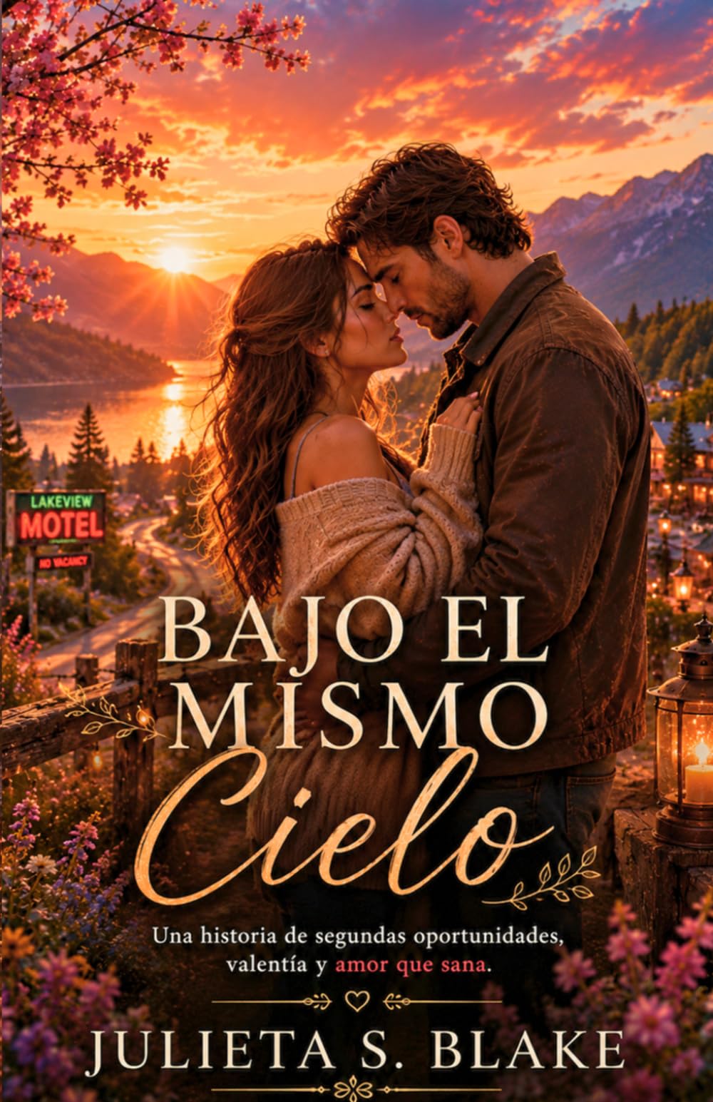 Bajo el mismo cielo: Una historia de segundas oportunidades, valentía y amor que sana. (Amar para sanar)