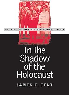 In the Shadow of the Holocaust: Nazi Persecution of Jewish-Christian Germans (Modern War Studies)