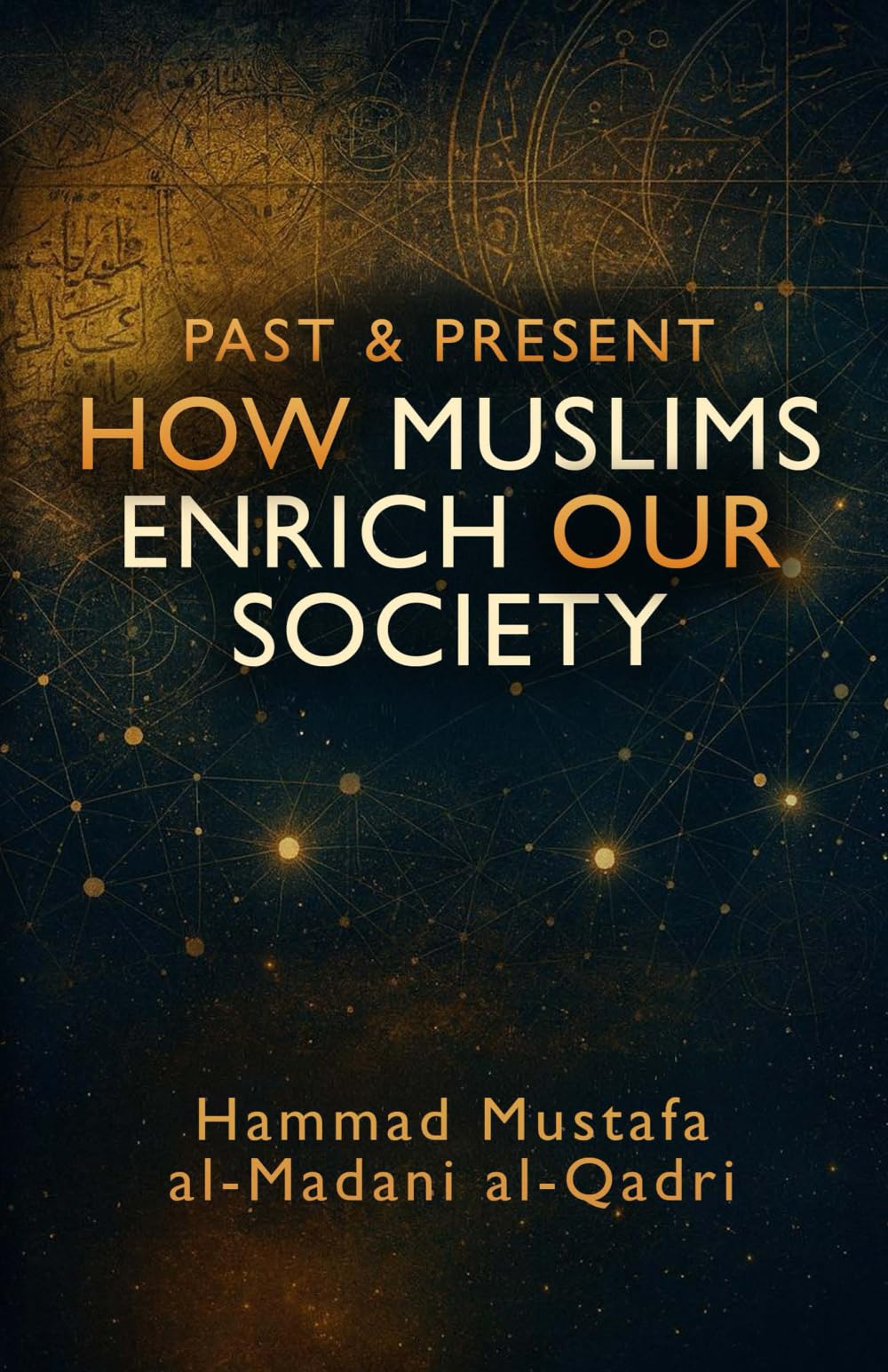 Past & Present: How Muslims Enrich Our Society