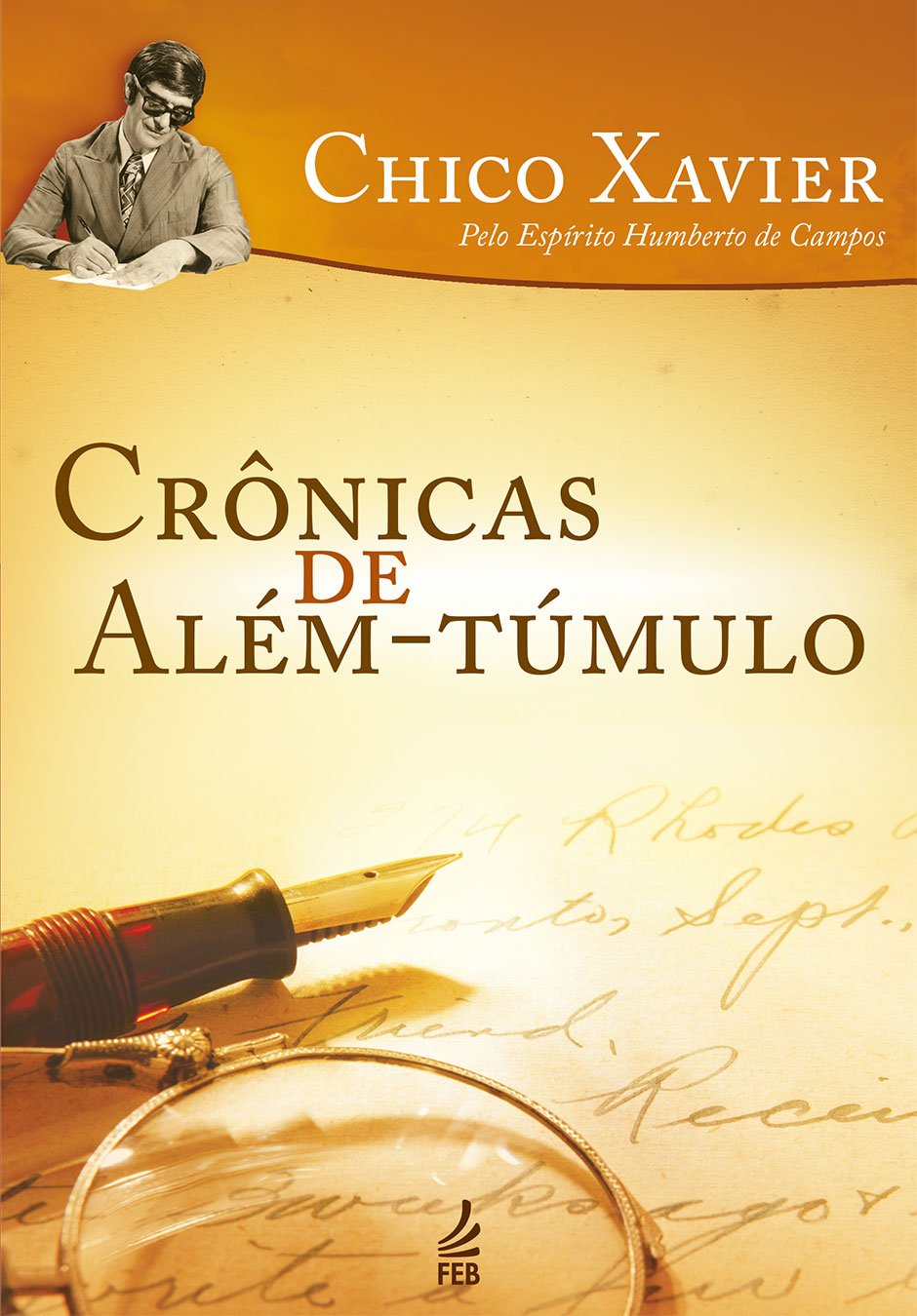 Crônicas de além-túmulo (Coleção Humberto de Campos/Irmão X) (Portuguese Edition)