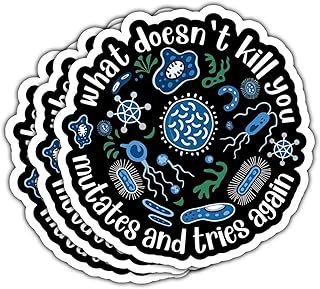 3Pcs What Doesn't Kill You Mutates and Tries Again Sticker Public Health Stickers Microbiology Psychology Stickers Gifts for microbiologists Decal for Laptop Water Bottle Toolbox Phone Car 3"
