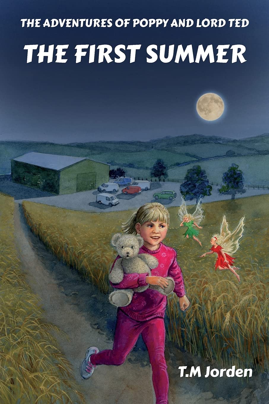 The Adventures of Poppy and Lord Ted - The First Summer (1) By T.M Jorden