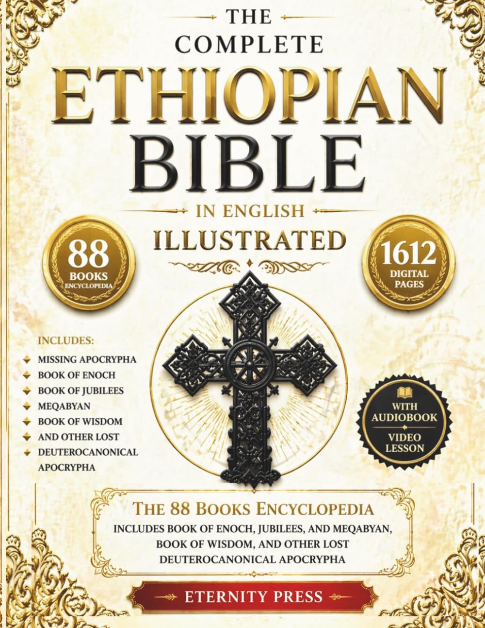 The Complete Ethiopian Bible in English Illustrated: The 88 Books Encyclopedia – Includes Book of Enoch, Jubilees, and Meqabyan, Book of Wisdom, and other Lost Deuterocanonical Apocrypha
