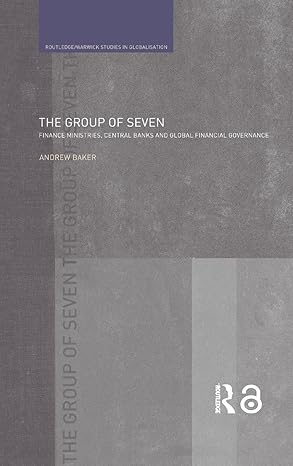 The Group of Seven: Finance Ministries, Central Banks and Global Financial Governance (Routledge Studies in Globalisation) book cover