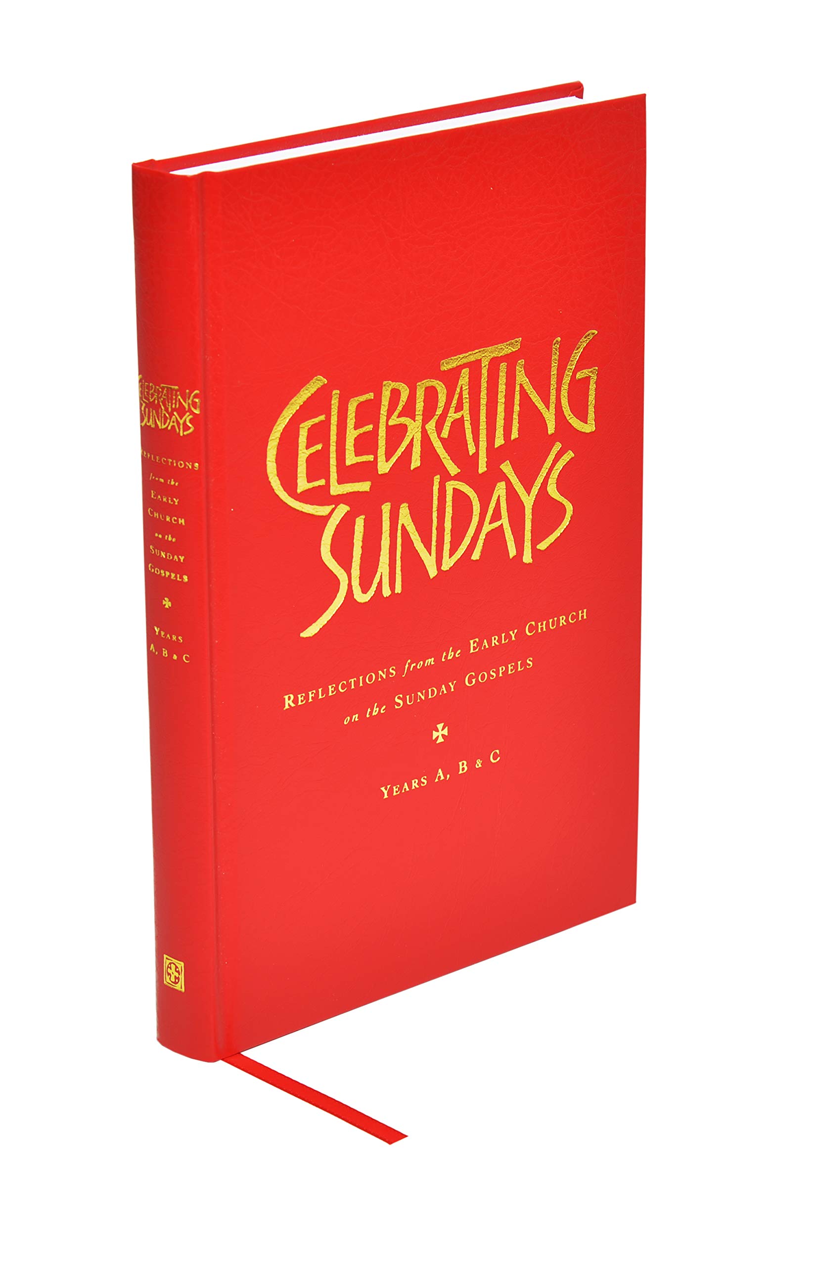Celebrating Sundays: Reflections from the Early Church on the Sunday Gospels