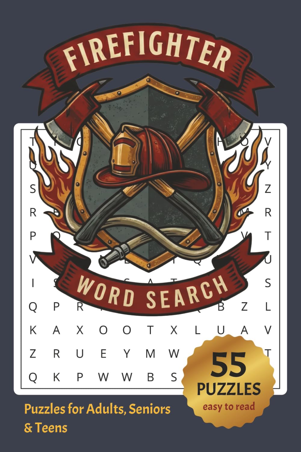 Firefighter Word Search Book: Word Searches about Firefighters, Fire Trucks & Fire Stations | 6x9 inches, 110 pages, 55 Puzzles | Gift for Vacations, Holidays and Relaxing Times
