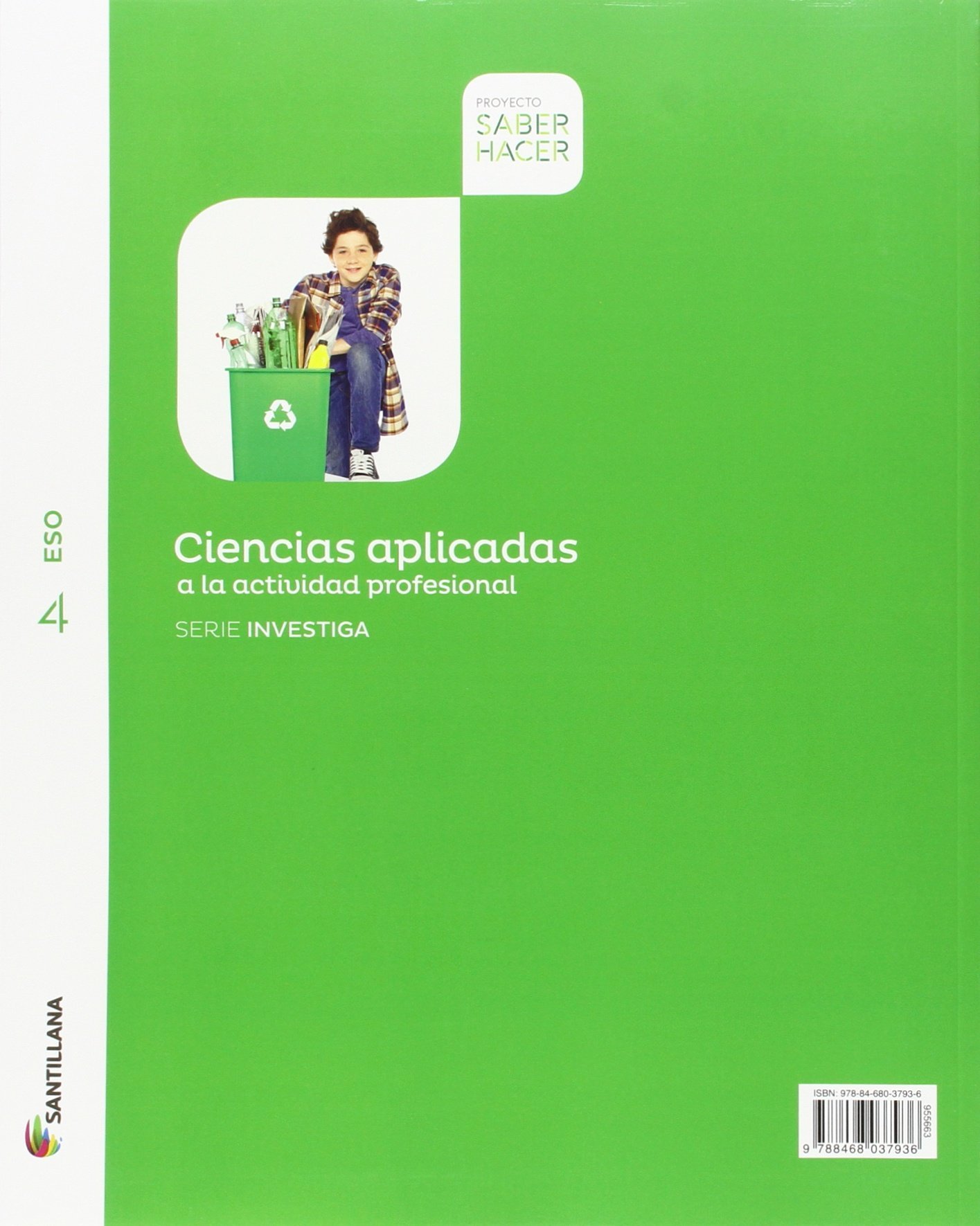 CIENCIAS APLICADAS A LA ACTIVIDAD PROFESIONAL SERIE INVESTIGA 4 ESO SABER HACER