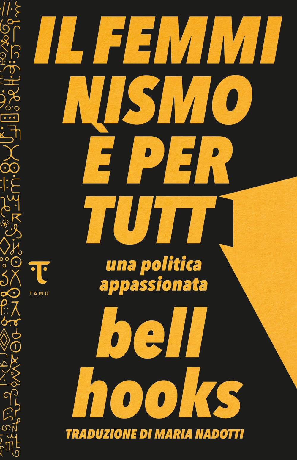 Il Femminismo è Per Tutti. Una Politica Appassionata - 4