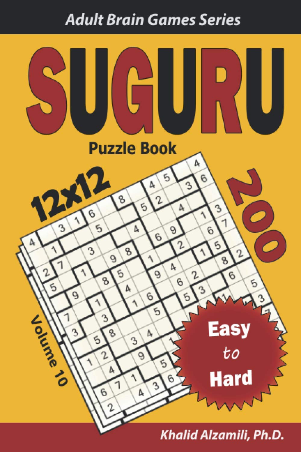 Suguru Puzzle Book: 200 Easy to Hard (12x12) Puzzles (Adult Brain Games Series)