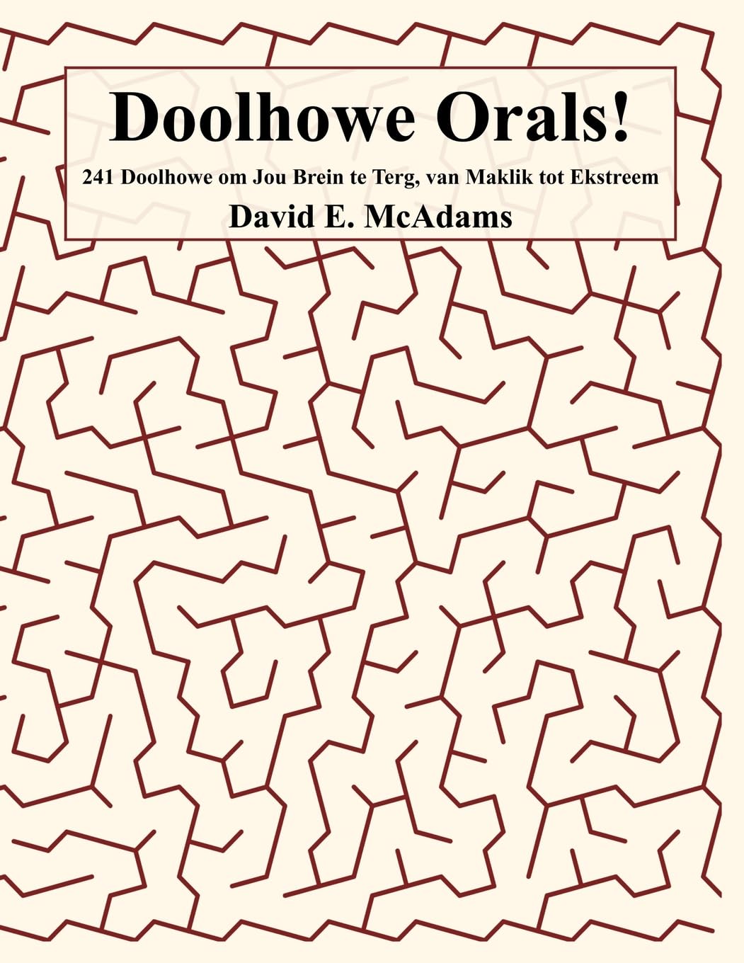Doolhowe Orals!: 241 Doolhowe om Jou Brein te Terg, van Maklik tot Ekstreem (Wiskundeboeke Vir Kinders)