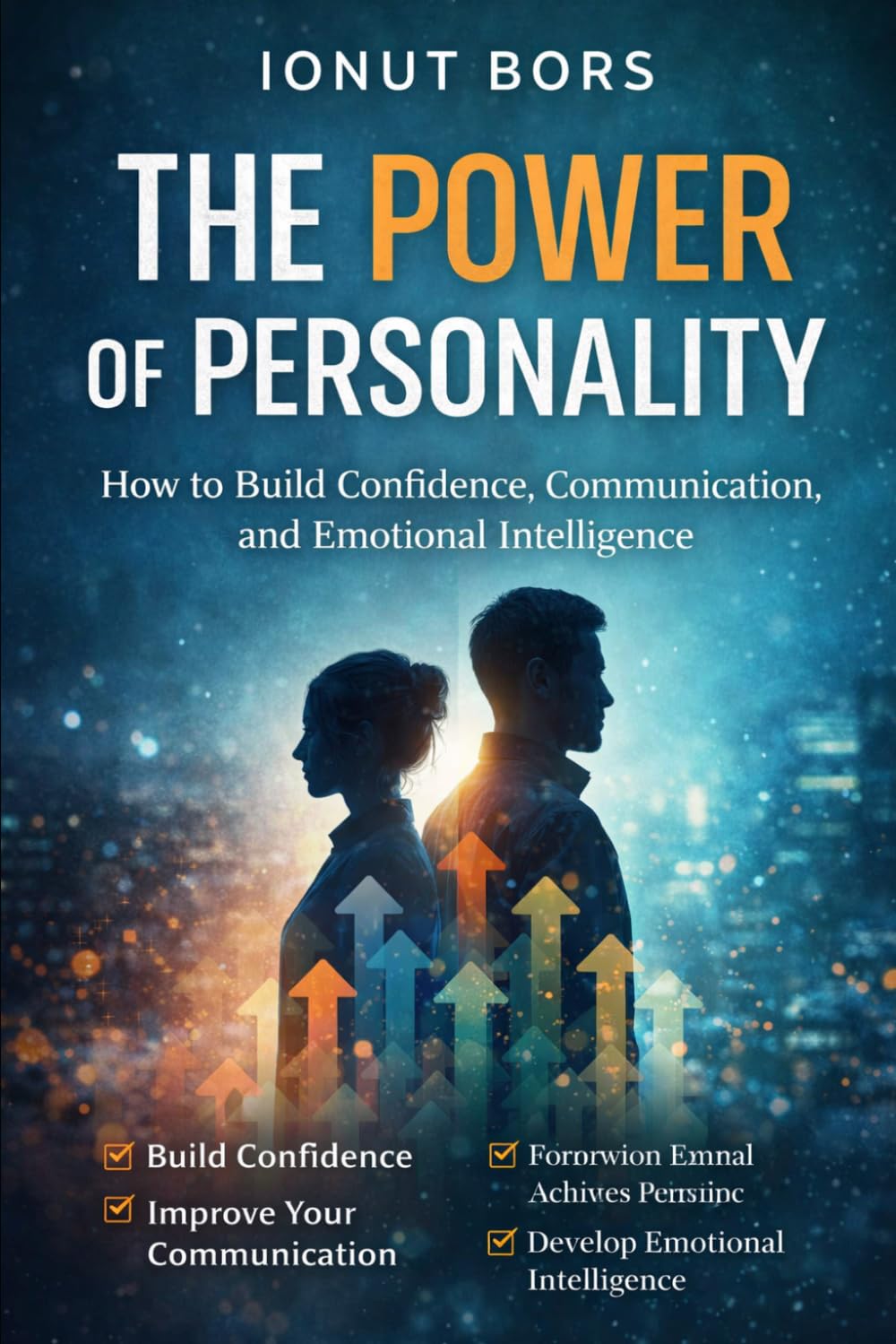 How to building Confidence, Communication, and Emotional Intelligence: The Power of Personality