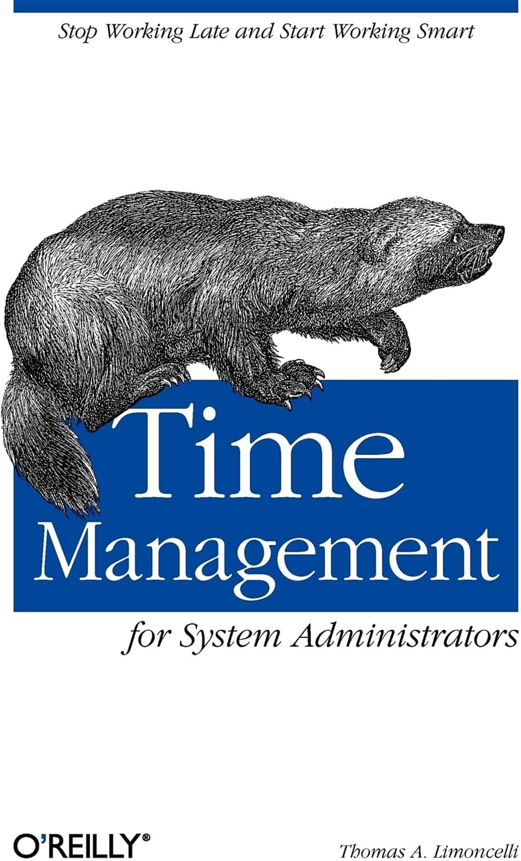 Time Management for System Administrators: Stop Working Late and Start Working Smart