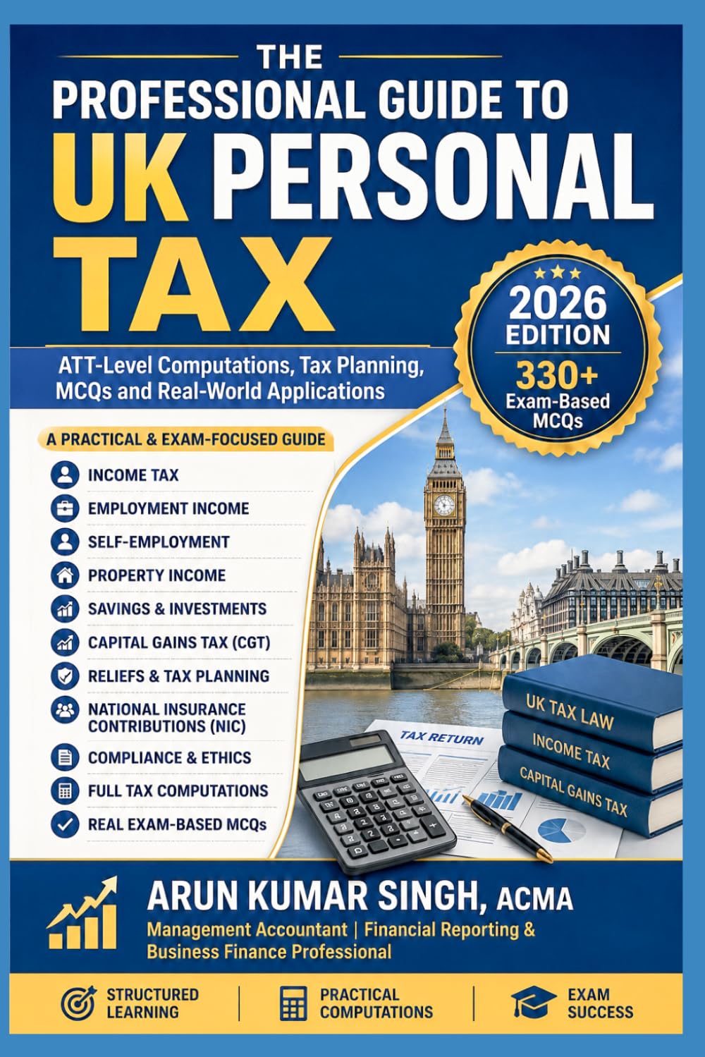 The Professional Guide to UK Personal Tax | 330 MCQs Exam Based: ATT-Level Computations, Tax Planning, MCQs and Real-World Applications (UK ATT PROFESSIONAL SERIES 2026)
