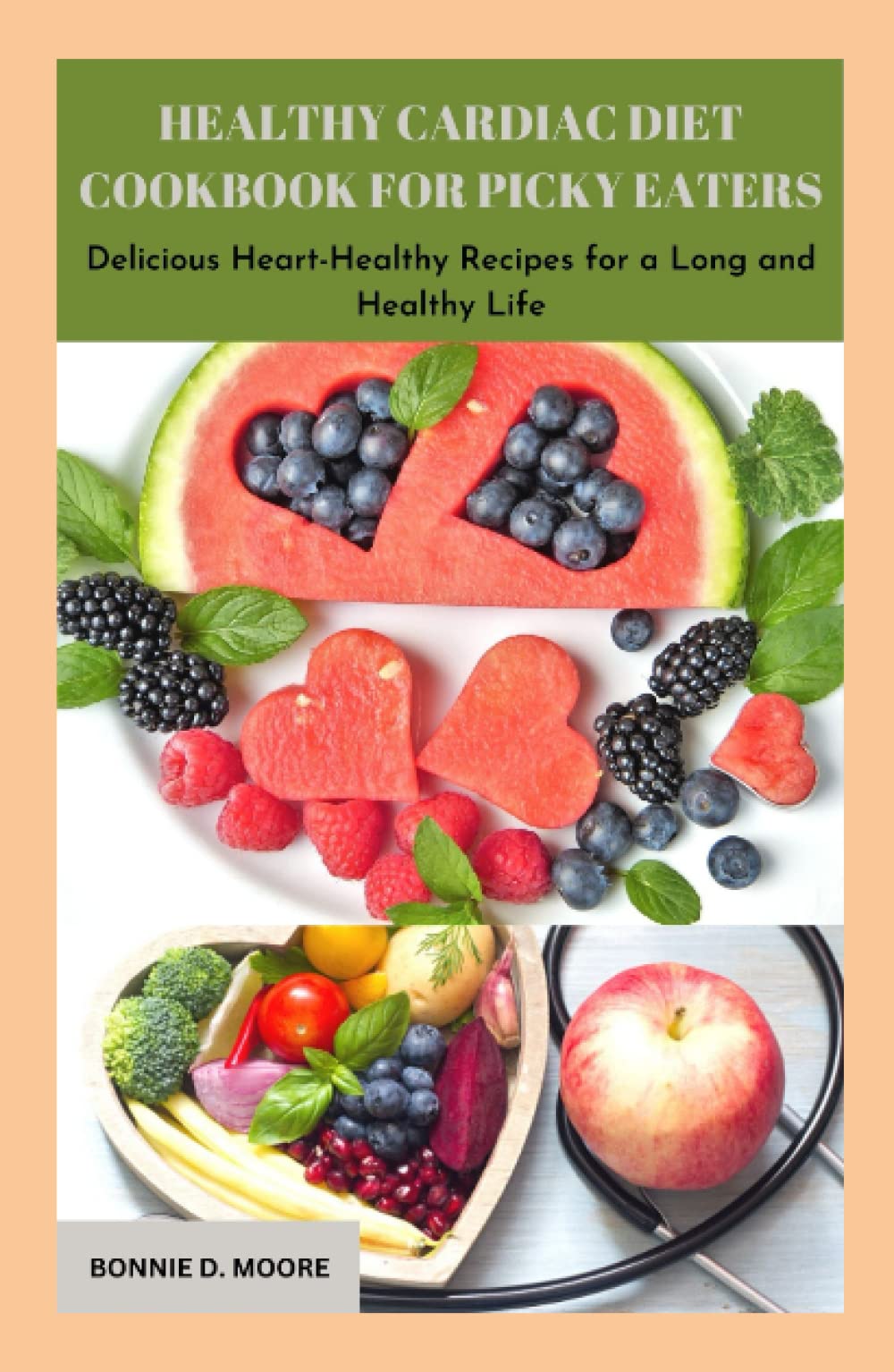 HEALTHY CARDIAC DIET COOKBOOK FOR PICKY EATERS: A cookbook on how to cook for one, cooking for two, for cardiac arrest, heart failure, and heart disease with recipes, and preparation methods explained