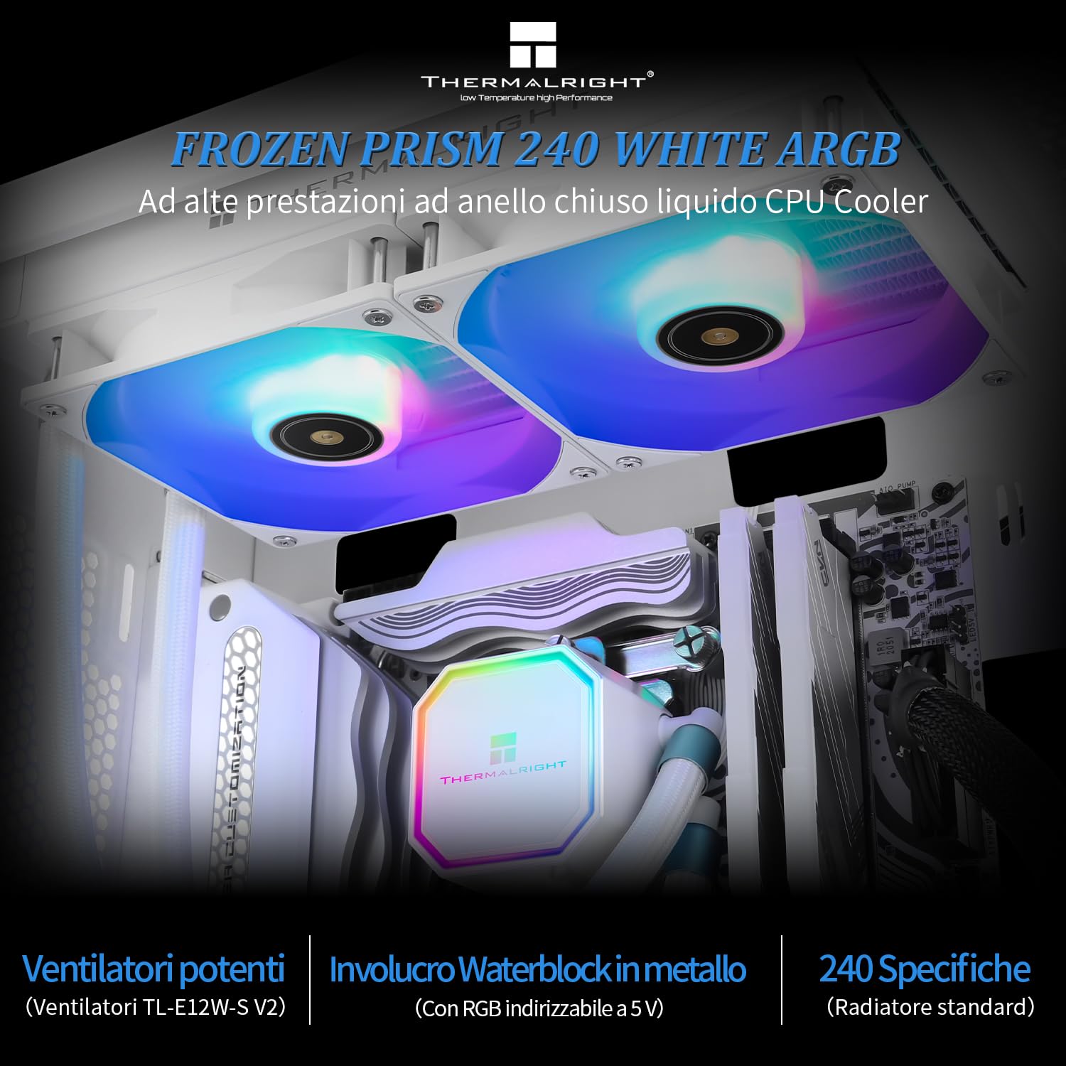 TR Frozen Prism 240 White ARGB Raffreddatore liquido CPU con ventola PWM da 120 mm,Dissipatore di calore per refrigeratore d'acqua integrato per AMD/AM4/AM5, INTEL 1700/1150/1151/1200/2011