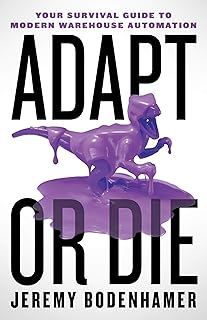 Adapt or Die: Your Survival Guide to Modern Warehouse Automation (English Edition)