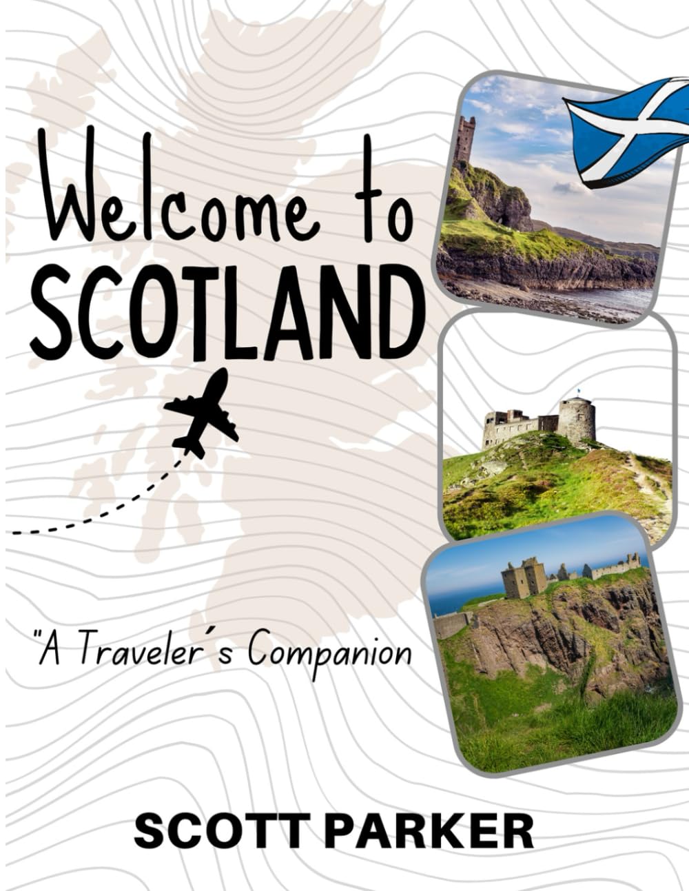 Welcome to Scotland: A Traveler´s Companion