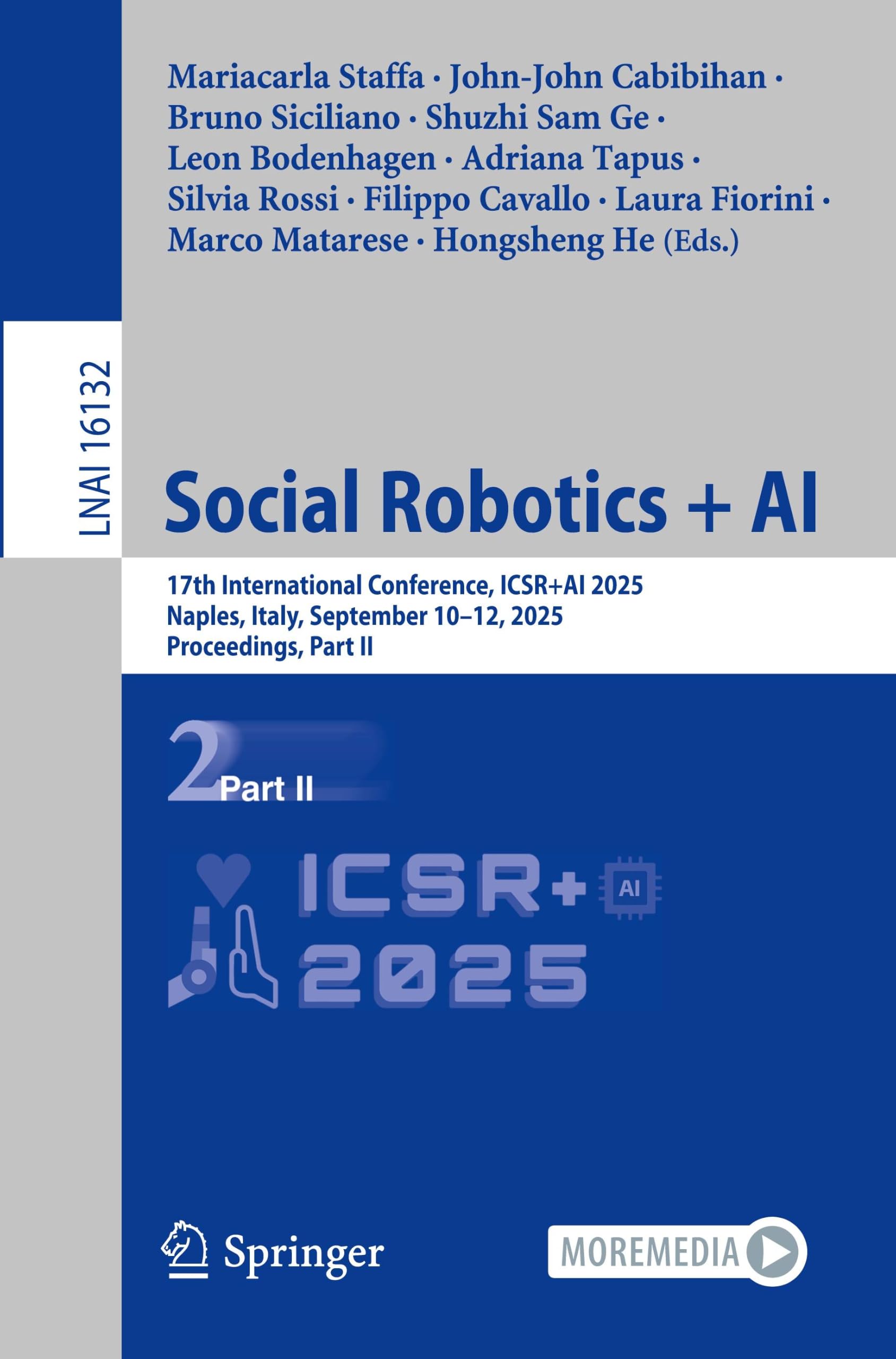 Social Robotics + AI: 17th International Conference, ICSR+AI 2025, Naples, Italy, September 10–12, 2025, Proceedings, Part II (Lecture Notes in Computer Science, 16132)