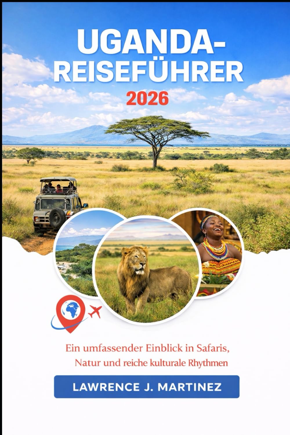 Uganda-Reiseführer 2026: Ein umfassender Einblick in Safaris, Natur und reiche kulturelle Rhythmen.