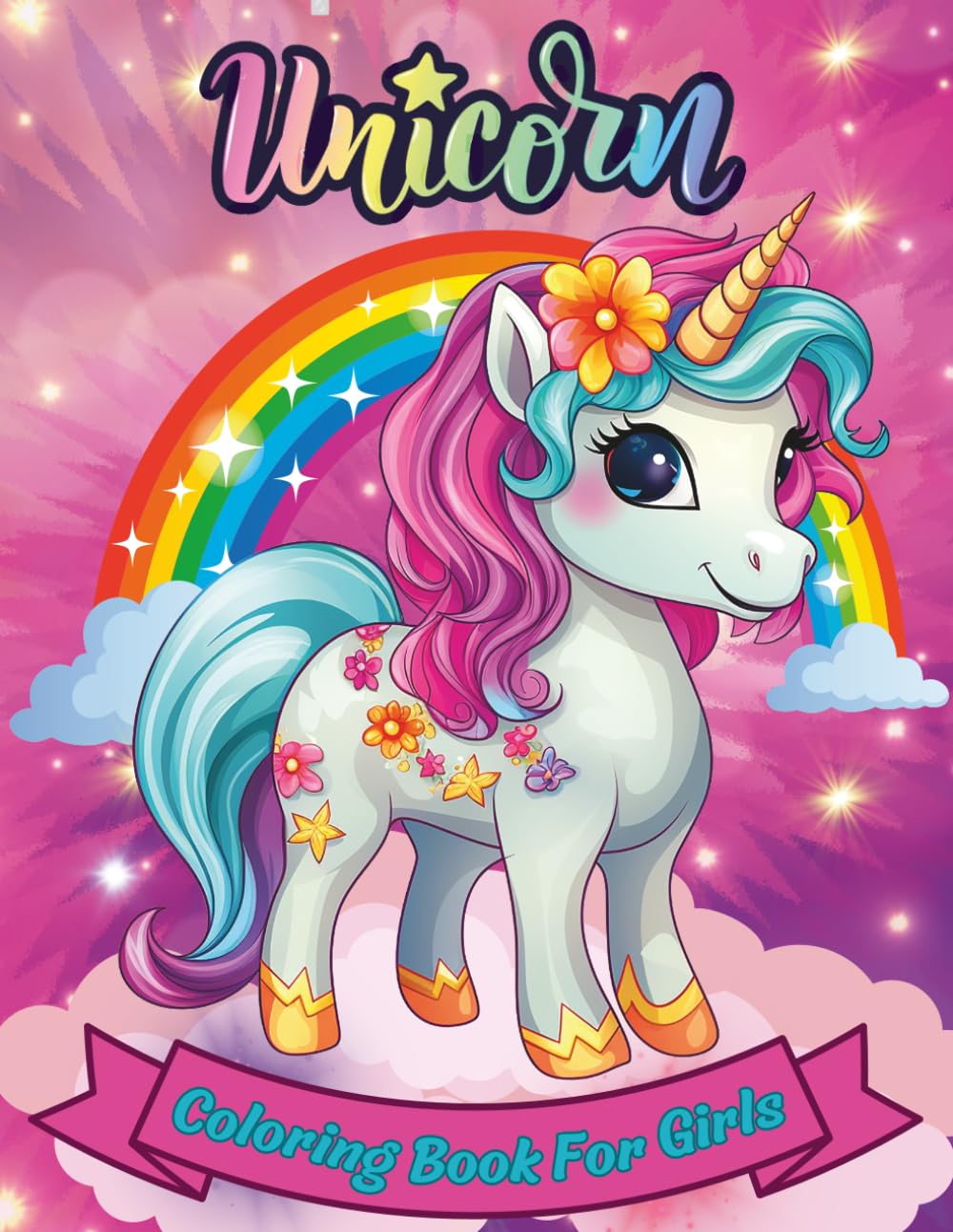 Unicorn Coloring Book for Girls: Magical Rainbow and Unicorns Coloring Pages for Kids Ages 4-8