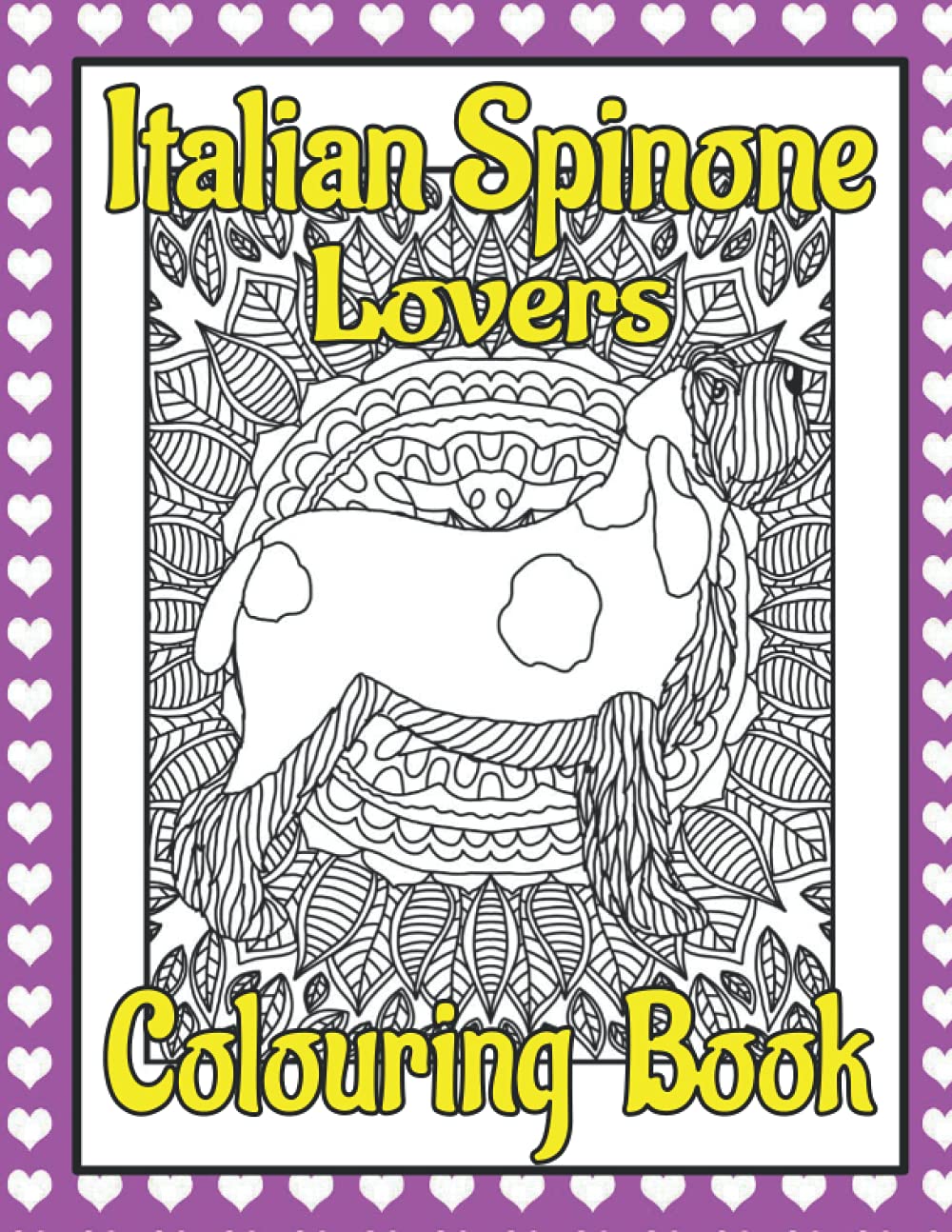 Italian Spinone Lovers Colouring Book: Spinone italiano gifts (Sporting & Gundog Colouring Books by Trevlora)
