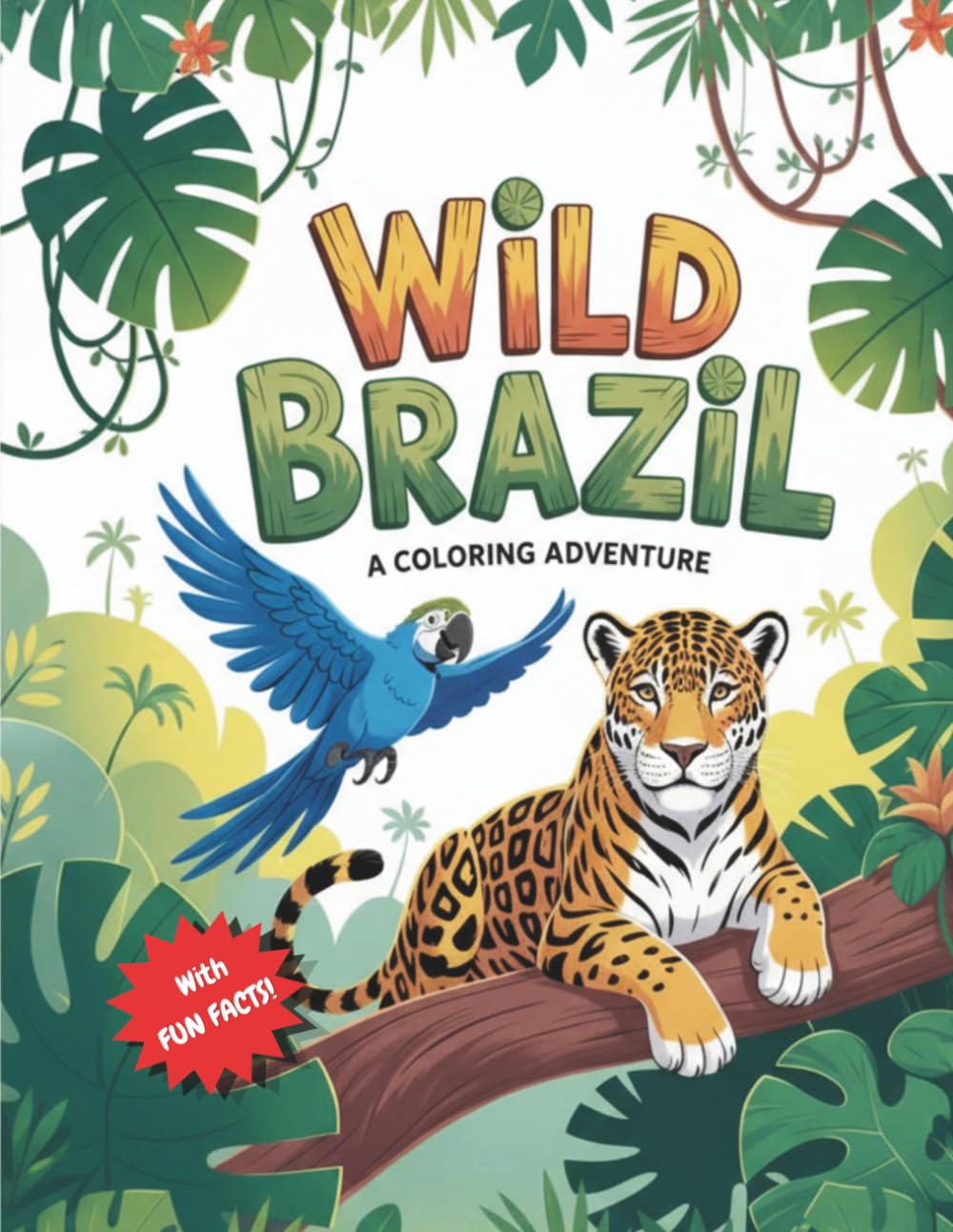 WILD BRAZIL: A coloring adventure