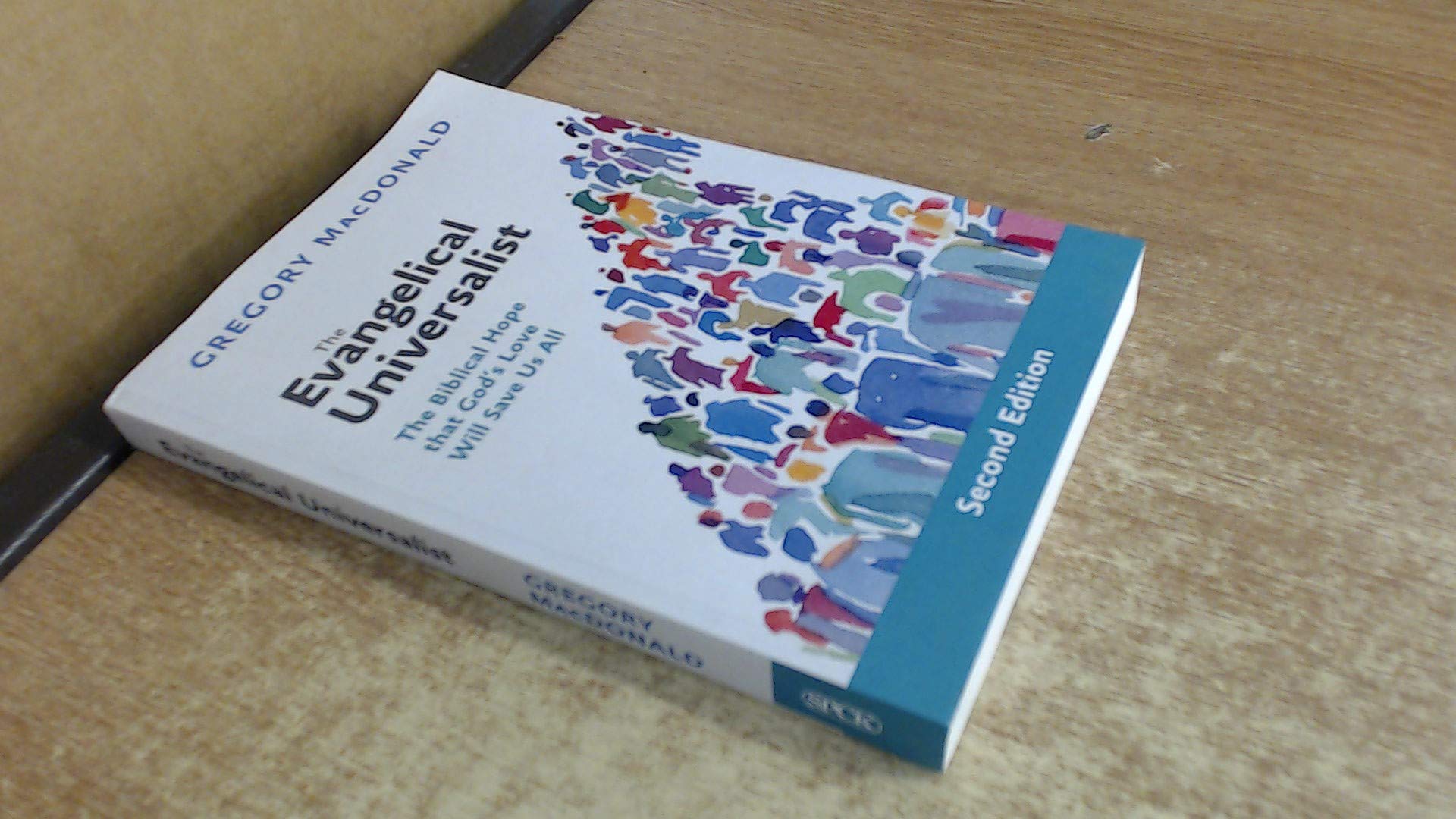 The Evangelical Universalist: The Biblical Hope That God's Love Will Save us All
